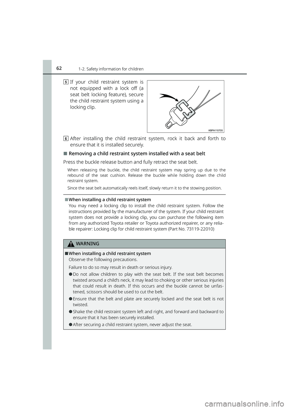 TOYOTA RAIZE 2023 Repair Manual 621-2. Safety information for children
RAIZE_OM_General_BZ358E
eIf your child restraint system is
not equipped with a lock off (a
seat belt locking feature), secure
the child restraint system using a
TOYOTA RAIZE 2023 Repair Manual 621-2. Safety information for children
RAIZE_OM_General_BZ358E
eIf your child restraint system is
not equipped with a lock off (a
seat belt locking feature), secure
the child restraint system using a
