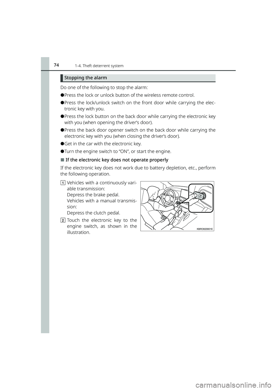 TOYOTA RAIZE 2023 Owners Manual 741-4. Theft deterrent system
RAIZE_OM_General_BZ358E
Stopping the alarm
Do one of the following to stop the alarm:
⚫Press the lock or unlock button of the wireless remote control.
⚫Press the lock TOYOTA RAIZE 2023 Owners Manual 741-4. Theft deterrent system
RAIZE_OM_General_BZ358E
Stopping the alarm
Do one of the following to stop the alarm:
⚫Press the lock or unlock button of the wireless remote control.
⚫Press the lock