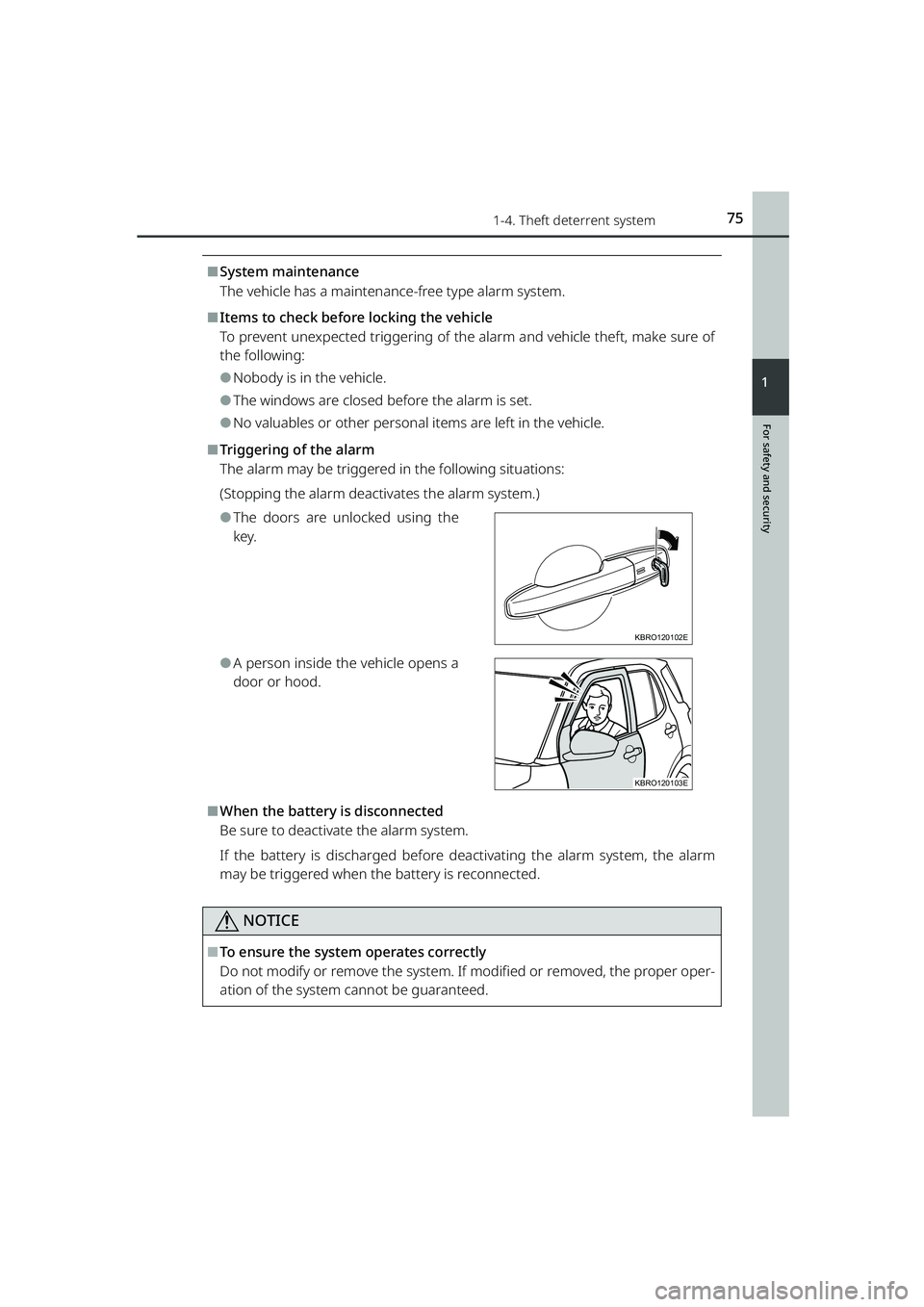 TOYOTA RAIZE 2023 Manual PDF 751-4. Theft deterrent system
RAIZE_OM_General_BZ358E
For safety and security
1
⬛System maintenance
The vehicle has a maintenance-free type alarm system.
⬛Items to check before locking the vehicle TOYOTA RAIZE 2023 Manual PDF 751-4. Theft deterrent system
RAIZE_OM_General_BZ358E
For safety and security
1
⬛System maintenance
The vehicle has a maintenance-free type alarm system.
⬛Items to check before locking the vehicle