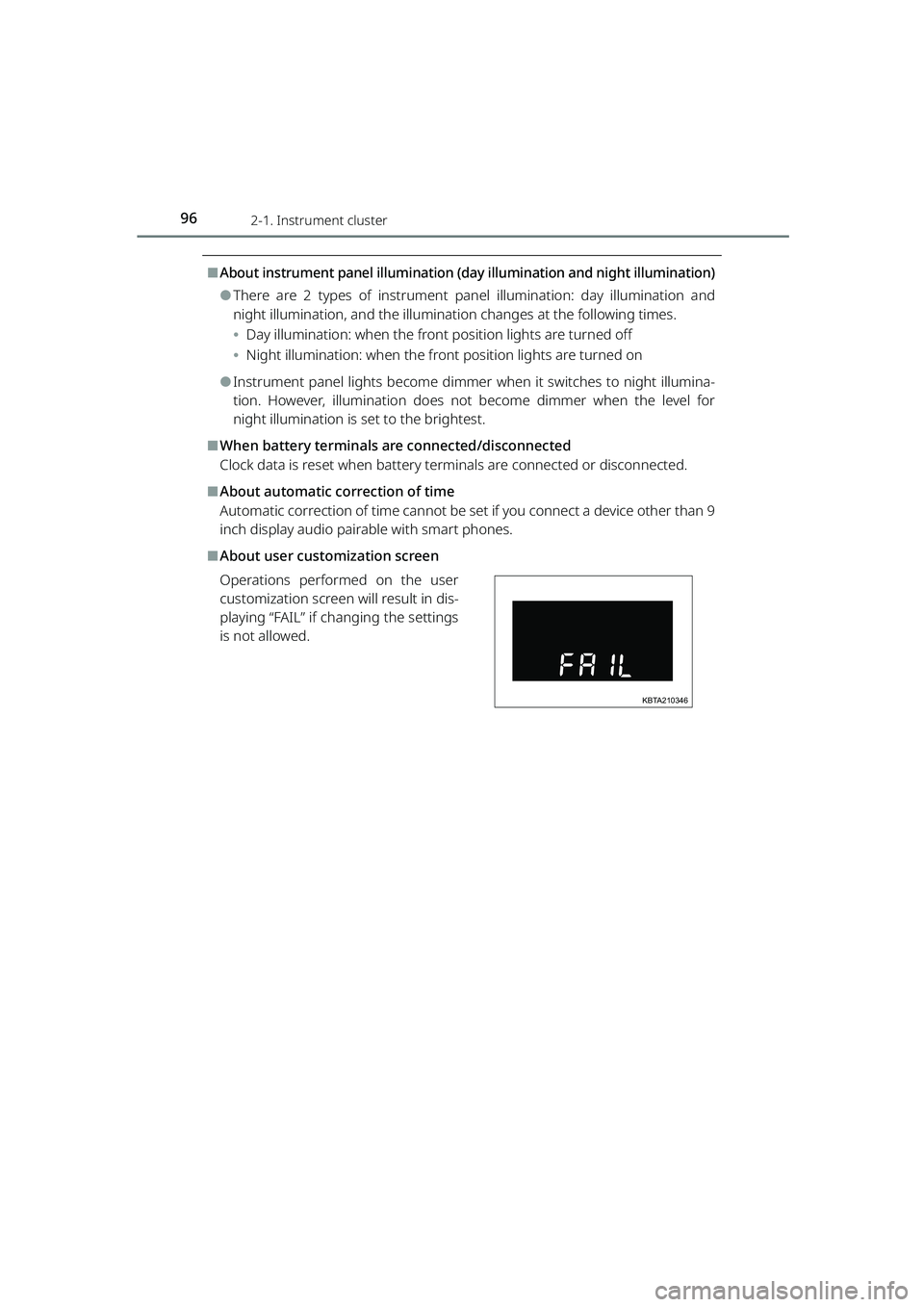 TOYOTA RAIZE 2023 Owners Manual 962-1. Instrument cluster
RAIZE_OM_General_BZ358E
⬛About instrument panel illumination (day illumination and night illumination)
⚫There are 2 types of instrument panel illumination: day illuminati TOYOTA RAIZE 2023 Owners Manual 962-1. Instrument cluster
RAIZE_OM_General_BZ358E
⬛About instrument panel illumination (day illumination and night illumination)
⚫There are 2 types of instrument panel illumination: day illuminati