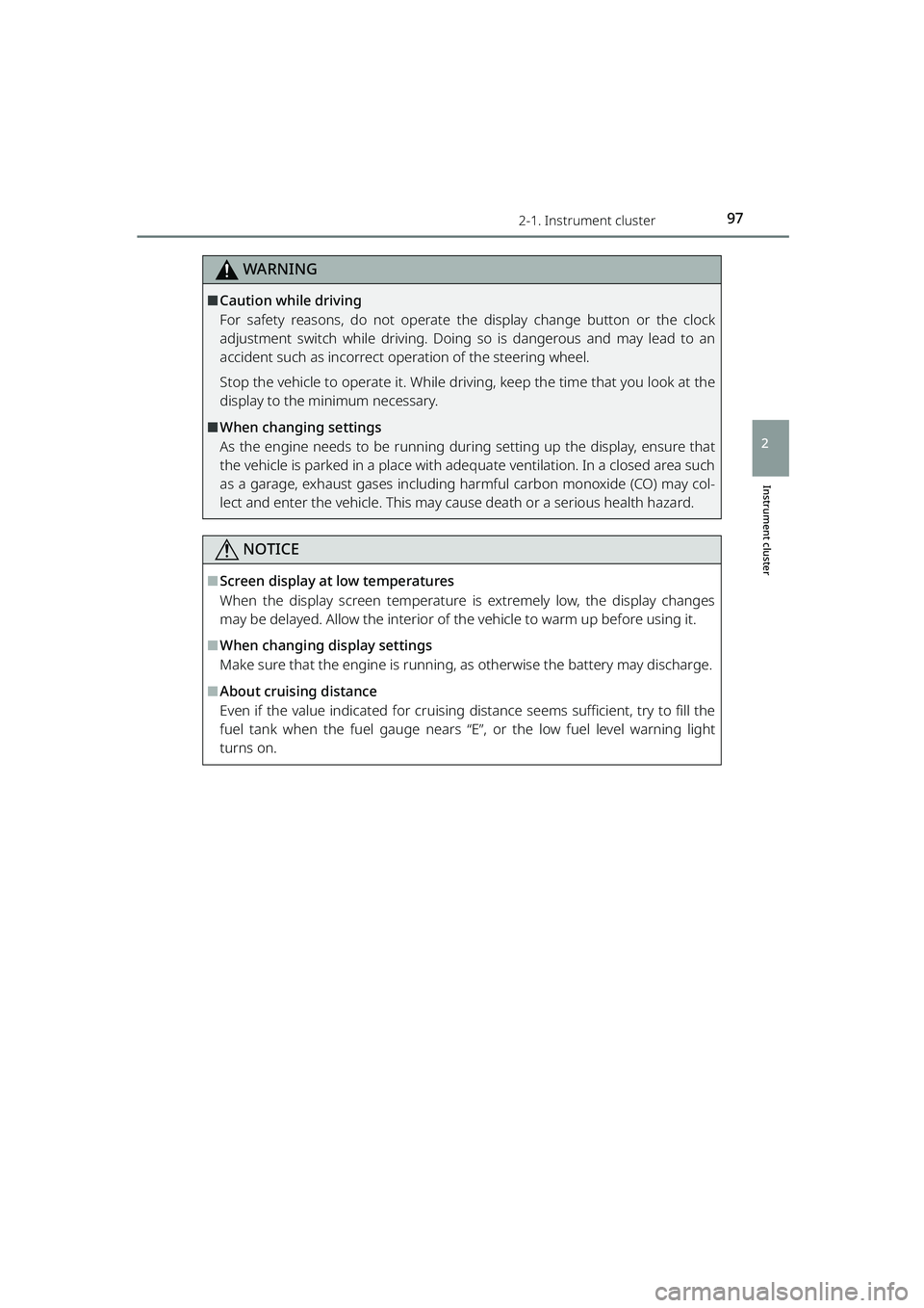 TOYOTA RAIZE 2023 User Guide 972-1. Instrument cluster
RAIZE_OM_General_BZ358E
Instrument cluster
2
WARNING
⬛Caution while driving
For safety reasons, do not operate the display change button or the clock
adjustment switch whil TOYOTA RAIZE 2023 User Guide 972-1. Instrument cluster
RAIZE_OM_General_BZ358E
Instrument cluster
2
WARNING
⬛Caution while driving
For safety reasons, do not operate the display change button or the clock
adjustment switch whil