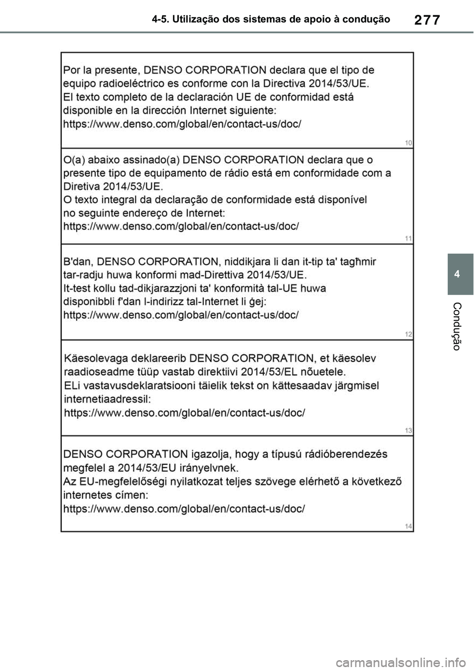TOYOTA RAV4 2022  Manual de utilização (in Portuguese) 277
4 4-5. Utilização dos sistemas de apoio à condução
Condução 