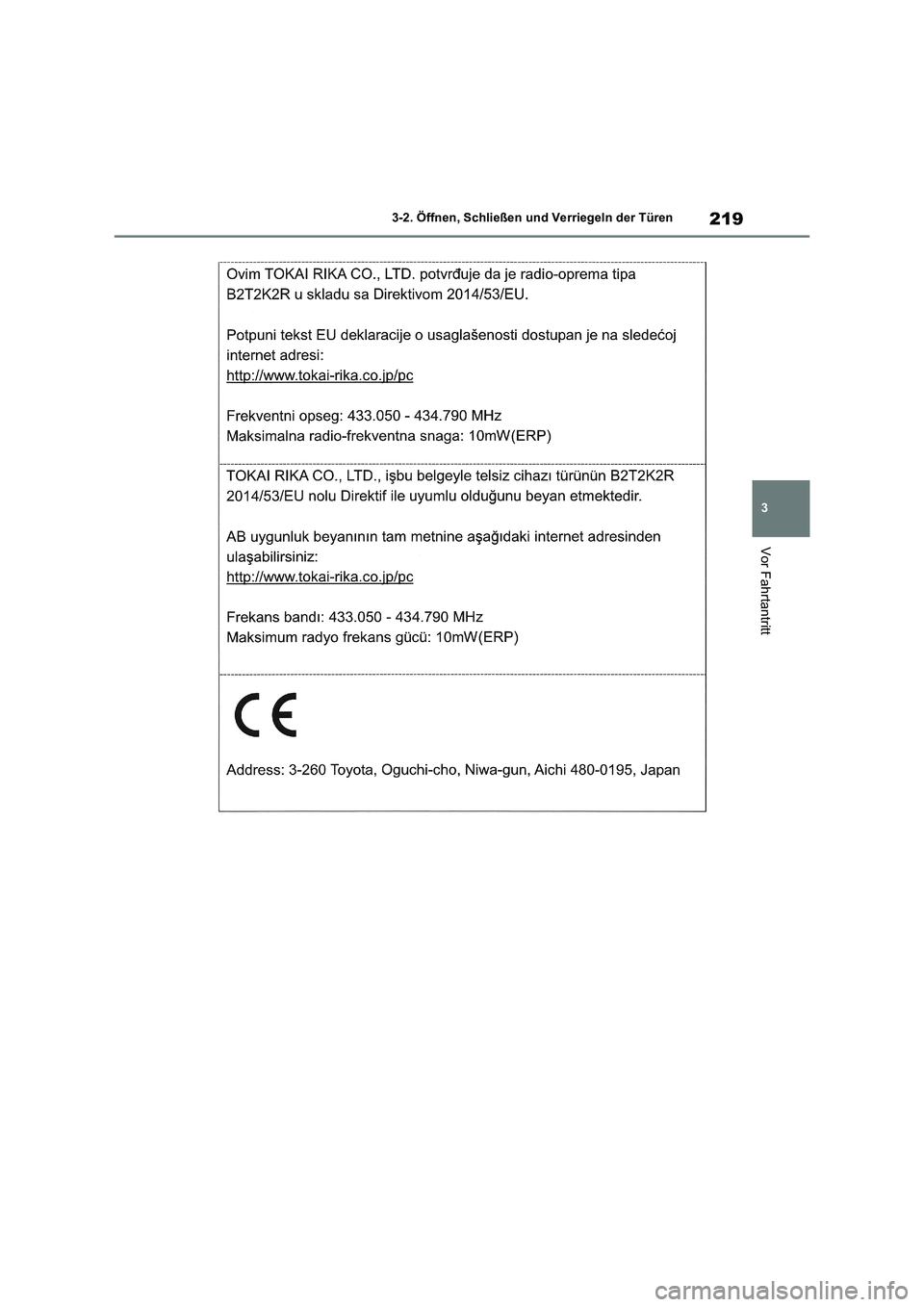 TOYOTA RAV4 2021 Betriebsanleitungen (in German) 219
3 3-2. Öffnen, Schließen und Verriegeln der Türen
Vor Fahrtantritt TOYOTA RAV4 2021 Betriebsanleitungen (in German) 219
3 3-2. Öffnen, Schließen und Verriegeln der Türen
Vor Fahrtantritt