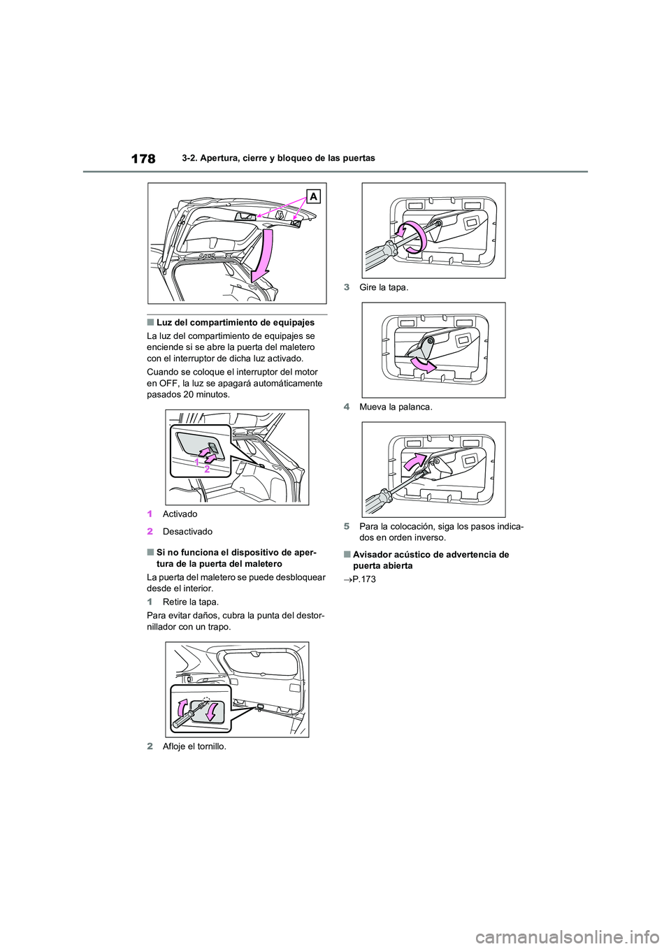 TOYOTA RAV4 2021 Manual del propietario (in Spanish) 1783-2. Apertura, cierre y bloqueo de las puertas
■Luz del compartimiento de equipajes
La luz del compartimiento de equipajes se enciende si se abre la puerta del maletero
con el interruptor de TOYOTA RAV4 2021 Manual del propietario (in Spanish) 1783-2. Apertura, cierre y bloqueo de las puertas
■Luz del compartimiento de equipajes
La luz del compartimiento de equipajes se enciende si se abre la puerta del maletero
con el interruptor de