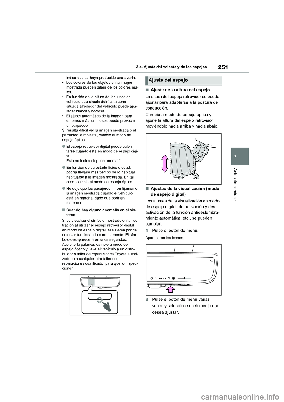 TOYOTA RAV4 2021 Manual del propietario (in Spanish) 251
3 3-4. Ajuste del volante y de los espejos
Antes de conducir
indica que se haya producido una avería.
• Los colores de los objetos en la imagen
mostrada pueden diferir de los colores rea-
les. TOYOTA RAV4 2021 Manual del propietario (in Spanish) 251
3 3-4. Ajuste del volante y de los espejos
Antes de conducir
indica que se haya producido una avería.
• Los colores de los objetos en la imagen
mostrada pueden diferir de los colores rea-
les.