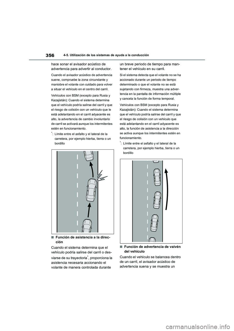 TOYOTA RAV4 2021 Manual del propietario (in Spanish) 3564-5. Utilización de los sistemas de ayuda a la conducción
hace sonar el avisador acústico de
advertencia para advertir al conductor.
Cuando el avisador acústico de advertencia
suene, comprueb TOYOTA RAV4 2021 Manual del propietario (in Spanish) 3564-5. Utilización de los sistemas de ayuda a la conducción
hace sonar el avisador acústico de
advertencia para advertir al conductor.
Cuando el avisador acústico de advertencia
suene, comprueb