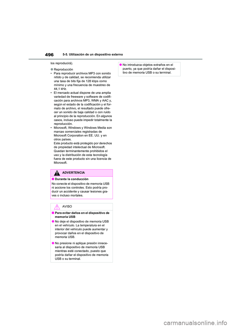 TOYOTA RAV4 2021 Manual del propietario (in Spanish) 4965-5. Utilización de un dispositivo externo
los reproducirá).
●Reproducción
• Para reproducir archivos MP3 con sonido
nítido y de calidad, se recomienda utilizar una tasa de bits fija de TOYOTA RAV4 2021 Manual del propietario (in Spanish) 4965-5. Utilización de un dispositivo externo
los reproducirá).
●Reproducción
• Para reproducir archivos MP3 con sonido
nítido y de calidad, se recomienda utilizar una tasa de bits fija de