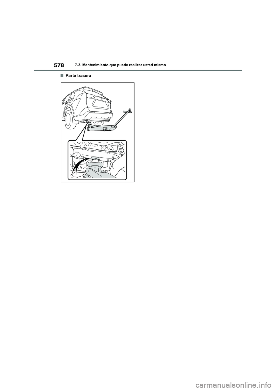 TOYOTA RAV4 2021  Manual del propietario (in Spanish) 5787-3. Mantenimiento que puede realizar usted mismo
■Parte trasera 