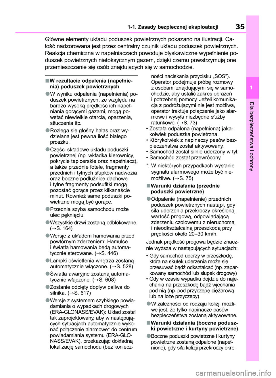 TOYOTA RAV4 2021 Instrukcja obsługi (in Polish) W rezultacie odpalenia (nape∏nie-
nia) poduszek powietrznych
W wyniku odpalenia (nape∏nienia) po-
duszek powietrznych, ze wzgl´du na
bardzo wysokà pr´dkoÊç ich nape∏-
niania goràcymi gazam TOYOTA RAV4 2021 Instrukcja obsługi (in Polish) W rezultacie odpalenia (nape∏nie-
nia) poduszek powietrznych
W wyniku odpalenia (nape∏nienia) po-
duszek powietrznych, ze wzgl´du na
bardzo wysokà pr´dkoÊç ich nape∏-
niania goràcymi gazam