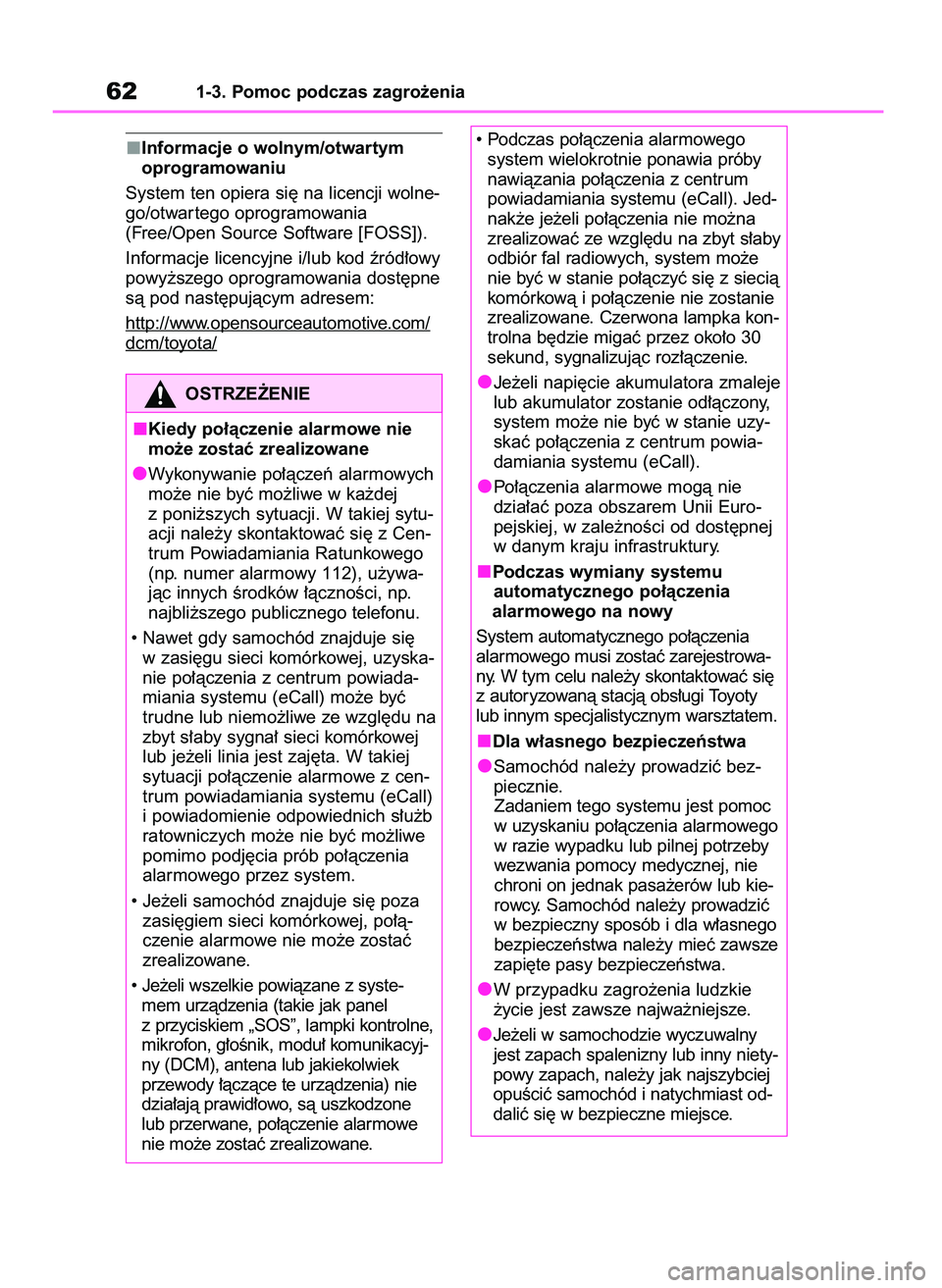 TOYOTA RAV4 2021  Instrukcja obsługi (in Polish) Informacje o wolnym/otwartym
oprogramowaniu
System ten opiera si´ na licencji wolne-
go/otwar tego oprogramowania
(Free/Open Source Software [FOSS]).
Informacje licencyjne i/lub kod êród∏owy
powy