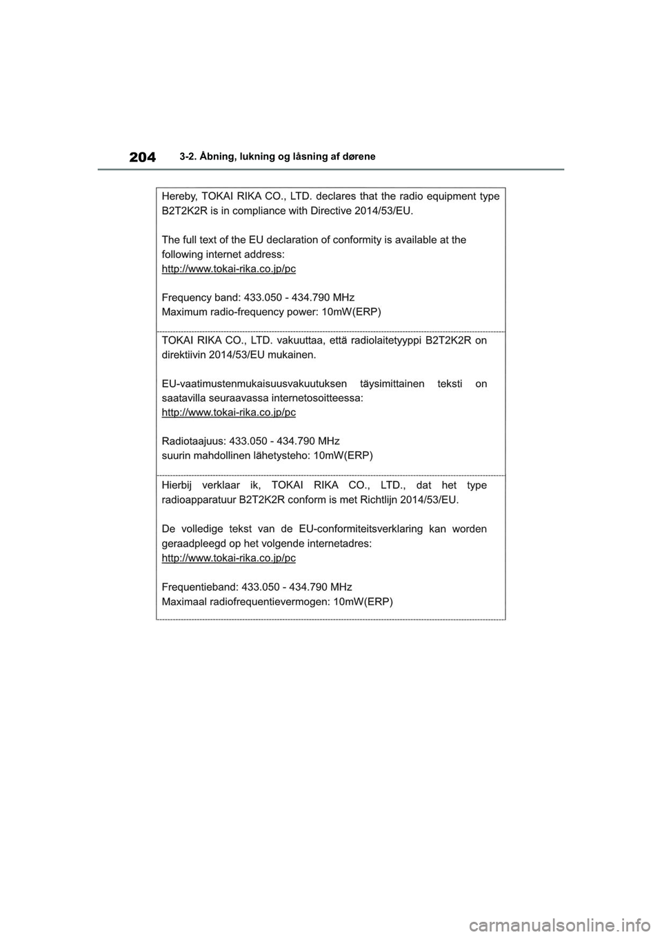 TOYOTA RAV4 2020  Brugsanvisning (in Danish) 2043-2. Åbning, lukning og låsning af dørene
OM42D20DK.book  Page 204  Friday, November 27, 2020  1:56 PM 