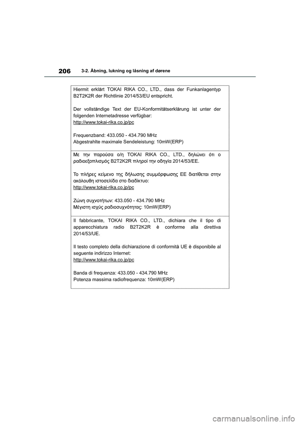 TOYOTA RAV4 2020  Brugsanvisning (in Danish) 2063-2. Åbning, lukning og låsning af dørene
OM42D20DK.book  Page 206  Friday, November 27, 2020  1:56 PM 