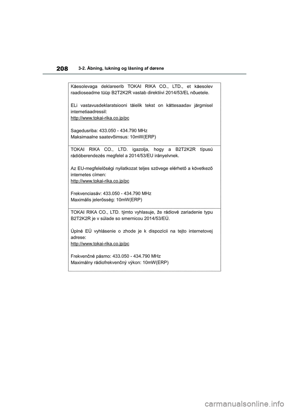 TOYOTA RAV4 2020  Brugsanvisning (in Danish) 2083-2. Åbning, lukning og låsning af dørene
OM42D20DK.book  Page 208  Friday, November 27, 2020  1:56 PM 
