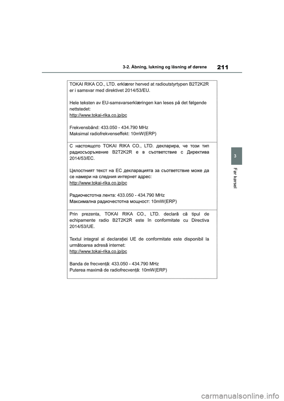 TOYOTA RAV4 2020  Brugsanvisning (in Danish) 211
3
3-2. Åbning, lukning og låsning af dørene
Før kørsel
OM42D20DK.book  Page 211  Friday, November 27, 2020  1:56 PM 