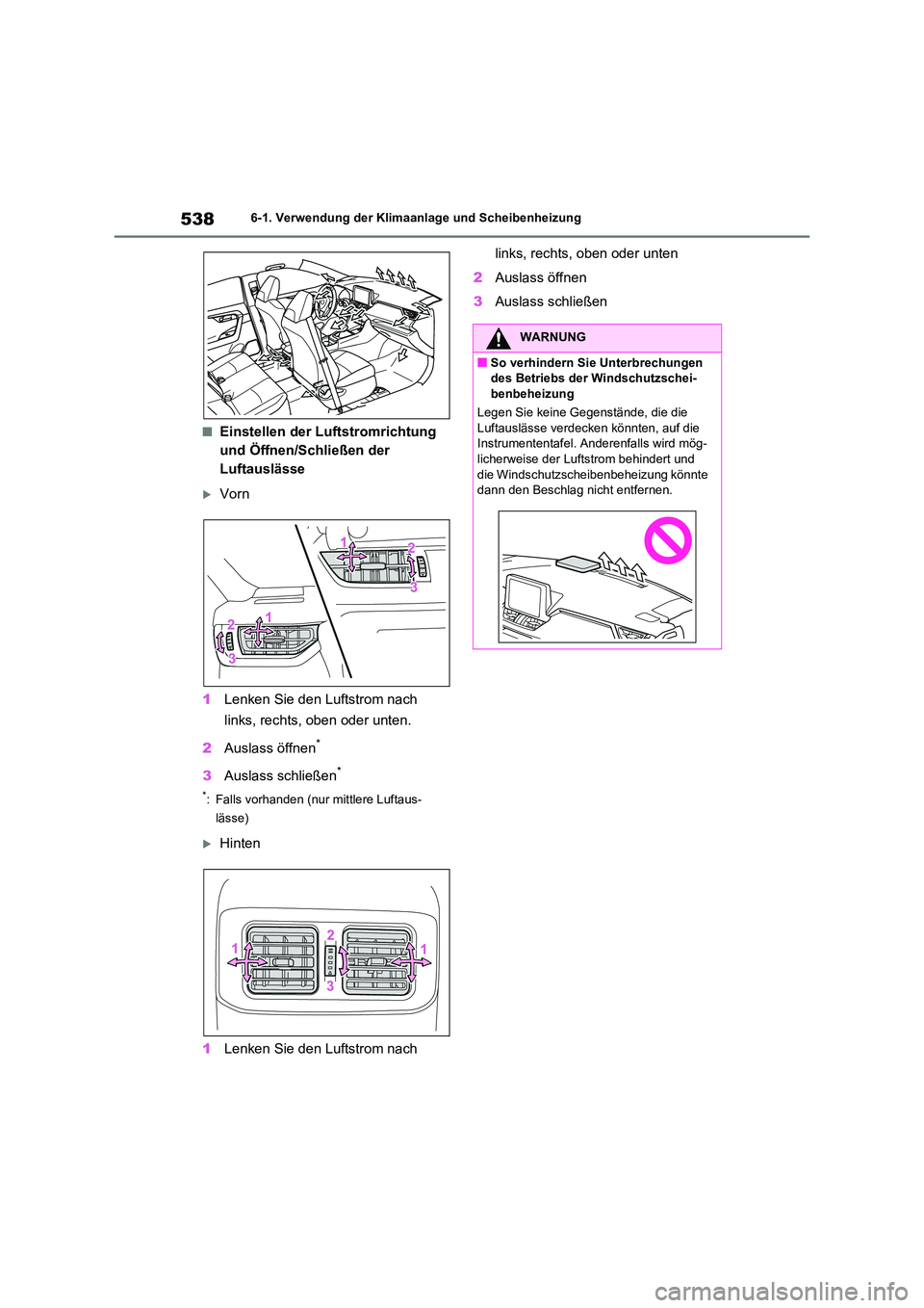 TOYOTA RAV4 2020  Betriebsanleitungen (in German) 5386-1. Verwendung der Klimaanlage und Scheibenheizung
■Einstellen der Luftstromrichtung  
und Öffnen/Schließen der 
Luftauslässe
Vorn 
1 Lenken Sie den Luftstrom nach  
links, rechts, oben od