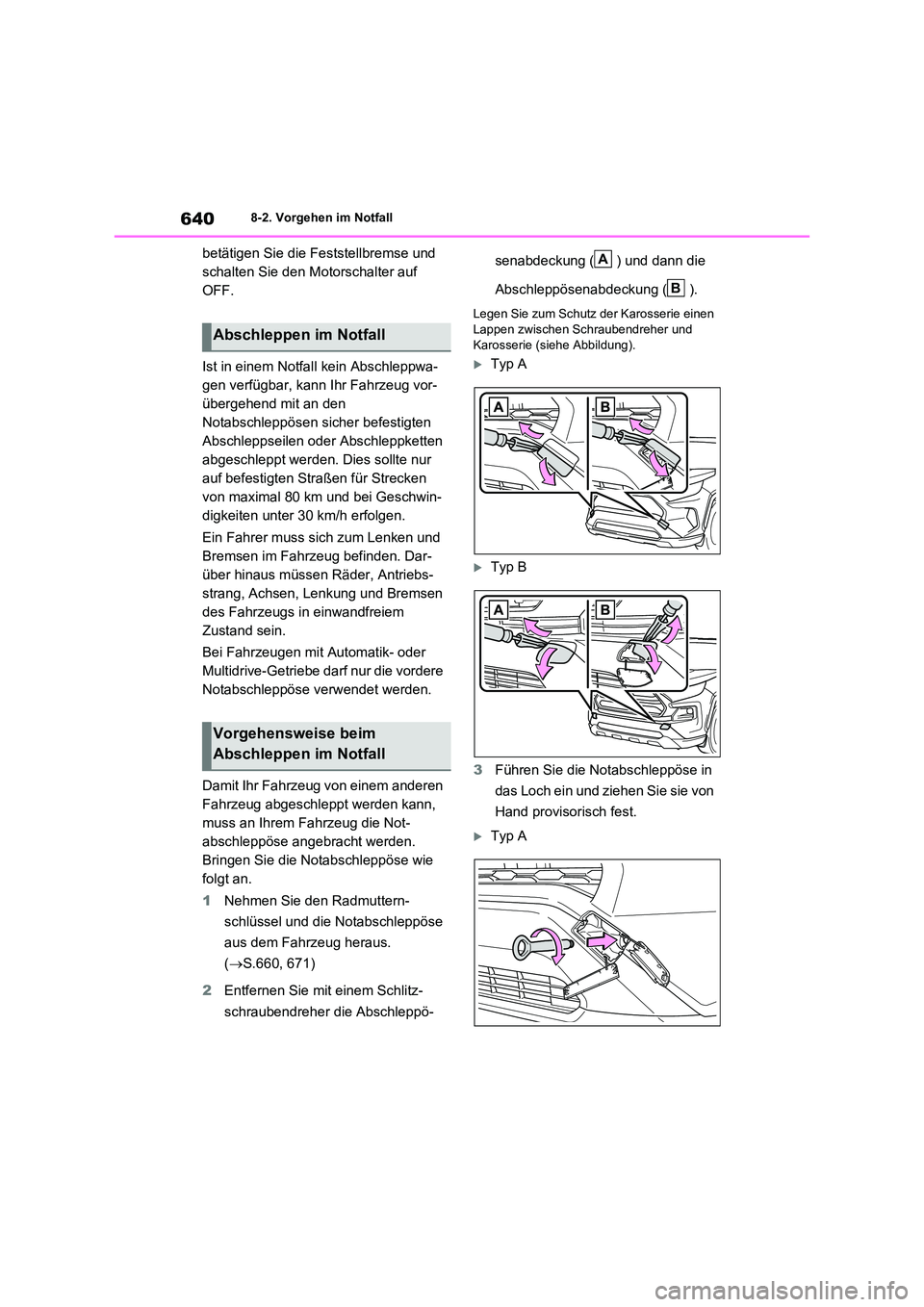 TOYOTA RAV4 2020 Betriebsanleitungen (in German) 6408-2. Vorgehen im Notfall
betätigen Sie die Feststellbremse und
schalten Sie den Motorschalter auf
OFF.
Ist in einem Notfall kein Abschleppwa-
gen verfügbar, kann Ihr Fahrzeug vor-
übergehe TOYOTA RAV4 2020 Betriebsanleitungen (in German) 6408-2. Vorgehen im Notfall
betätigen Sie die Feststellbremse und
schalten Sie den Motorschalter auf
OFF.
Ist in einem Notfall kein Abschleppwa-
gen verfügbar, kann Ihr Fahrzeug vor-
übergehe
