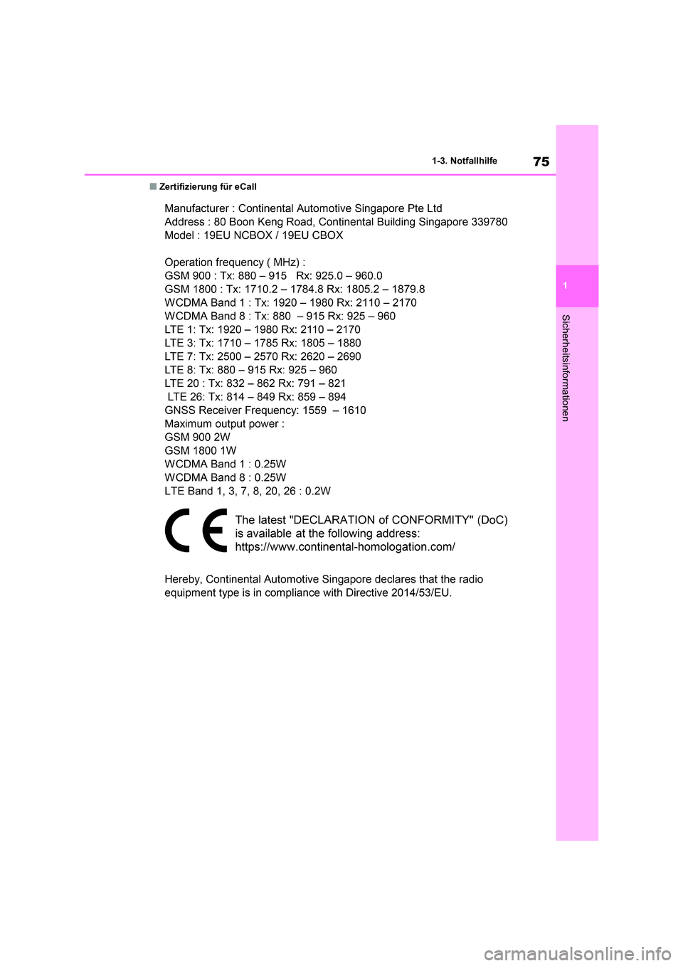 TOYOTA RAV4 2020 Betriebsanleitungen (in German) 75
1
1-3. Notfallhilfe
Sicherheitsinformationen
■Zertifizierung für eCall TOYOTA RAV4 2020 Betriebsanleitungen (in German) 75
1
1-3. Notfallhilfe
Sicherheitsinformationen
■Zertifizierung für eCall