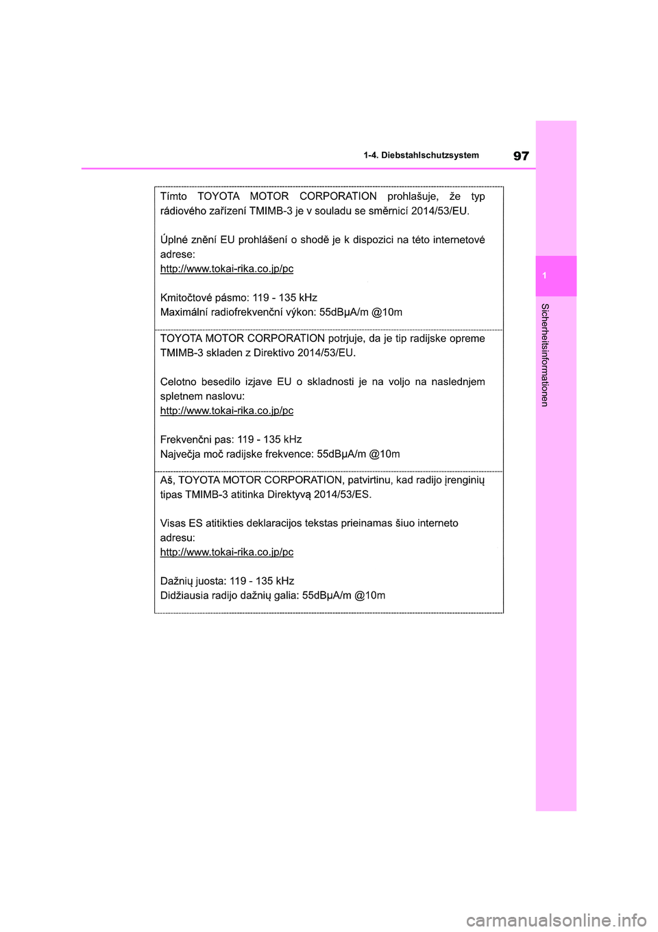 TOYOTA RAV4 2020 Betriebsanleitungen (in German) 97
1
1-4. Diebstahlschutzsystem
Sicherheitsinformationen TOYOTA RAV4 2020 Betriebsanleitungen (in German) 97
1
1-4. Diebstahlschutzsystem
Sicherheitsinformationen