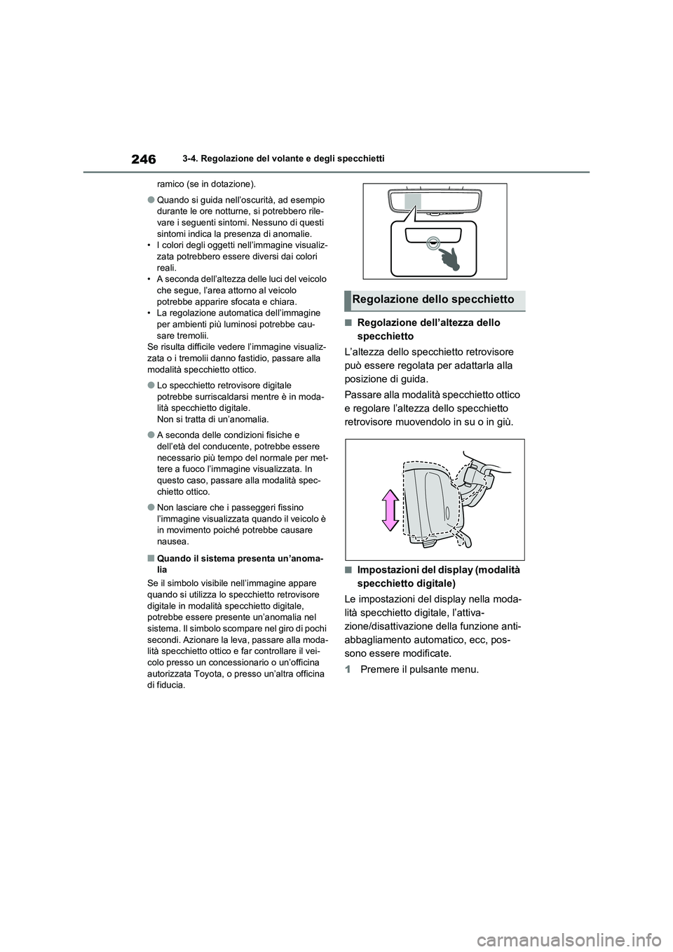TOYOTA RAV4 2020 Manuale duso (in Italian) 2463-4. Regolazione del volante e degli specchietti
ramico (se in dotazione).
●Quando si guida nell’oscurità, ad esempio
durante le ore notturne, si potrebbero rile-
vare i seguenti sintomi. Nes TOYOTA RAV4 2020 Manuale duso (in Italian) 2463-4. Regolazione del volante e degli specchietti
ramico (se in dotazione).
●Quando si guida nell’oscurità, ad esempio
durante le ore notturne, si potrebbero rile-
vare i seguenti sintomi. Nes