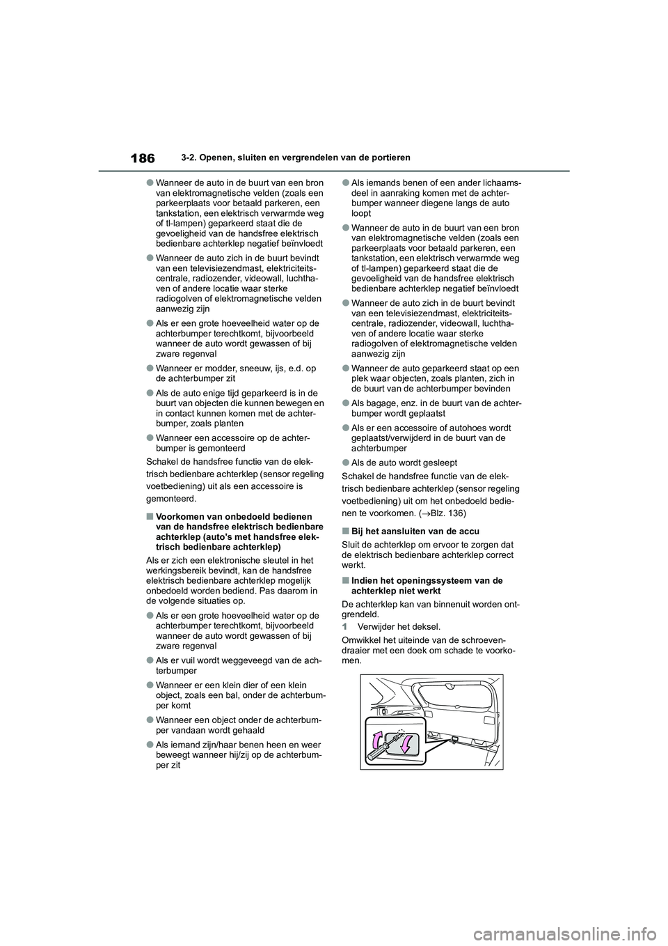 TOYOTA RAV4 2020 Instructieboekje (in Dutch) 1863-2. Openen, sluiten en vergrendelen van de portieren
●Wanneer de auto in de buurt van een bron
van elektromagnetische velden (zoals een
parkeerplaats voor betaald parkeren, een
tankstation, e TOYOTA RAV4 2020 Instructieboekje (in Dutch) 1863-2. Openen, sluiten en vergrendelen van de portieren
●Wanneer de auto in de buurt van een bron
van elektromagnetische velden (zoals een
parkeerplaats voor betaald parkeren, een
tankstation, e