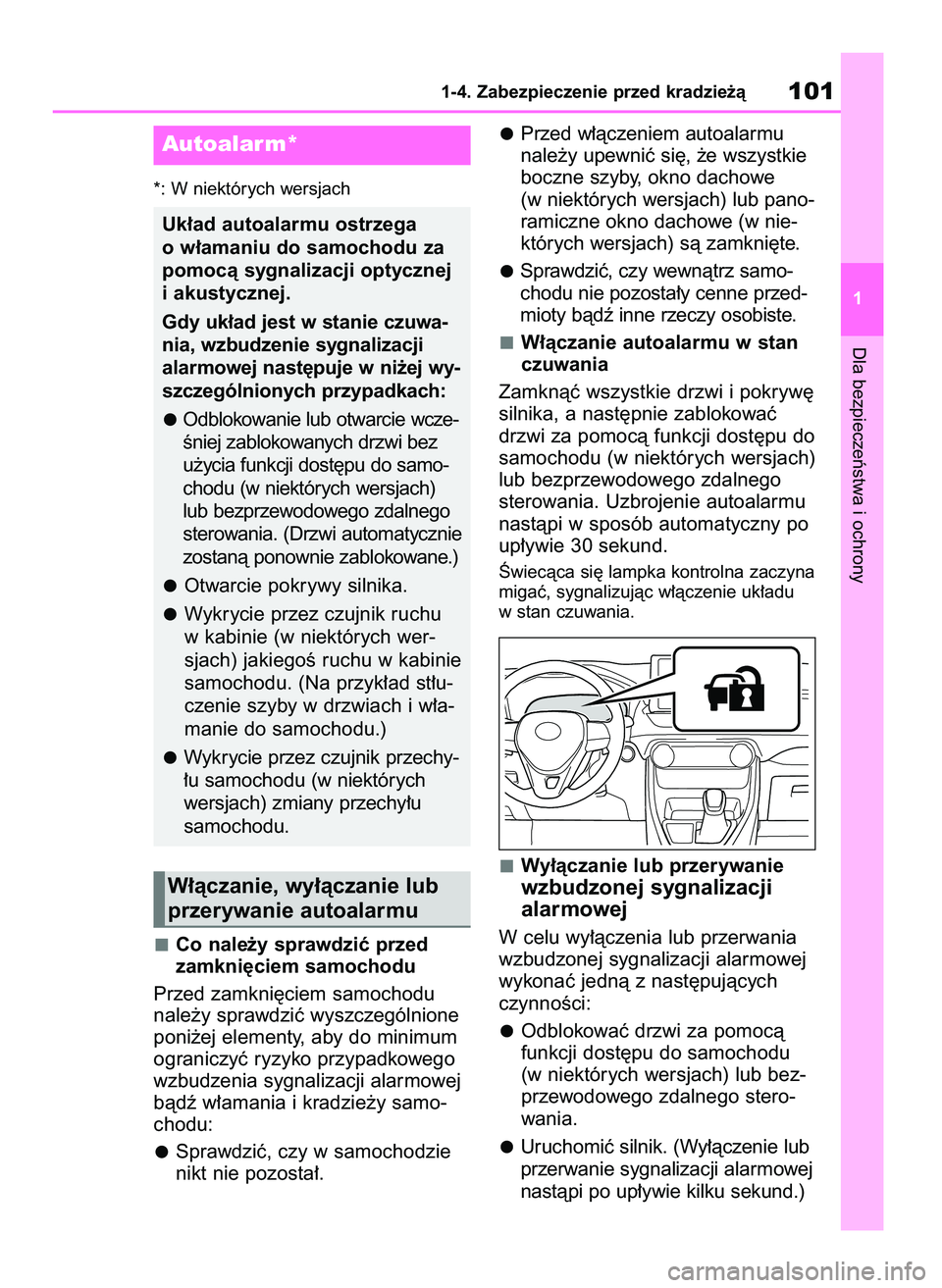 TOYOTA RAV4 2020  Instrukcja obsługi (in Polish) *: W niektórych wersjach
Co nale˝y sprawdziç przed 
zamkni´ciem samochodu
Przed zamkni´ciem samochodu 
nale˝y sprawdziç wyszczególnione
poni˝ej elementy, aby do minimum
ograniczyç ryzyko prz