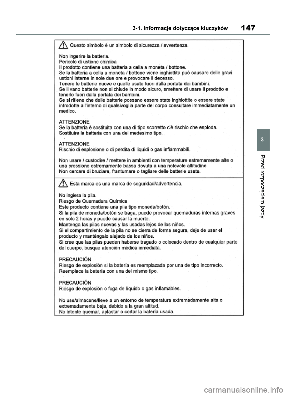 TOYOTA RAV4 2020 Instrukcja obsługi (in Polish) Przed rozpocz´ciem jazdy
3-1. Informacje dotyczàce kluczyków147
3
43 RAV4 OM42D20E 17/9/20 13:44 Page 147 TOYOTA RAV4 2020 Instrukcja obsługi (in Polish) Przed rozpocz´ciem jazdy
3-1. Informacje dotyczàce kluczyków147
3
43 RAV4 OM42D20E 17/9/20 13:44 Page 147