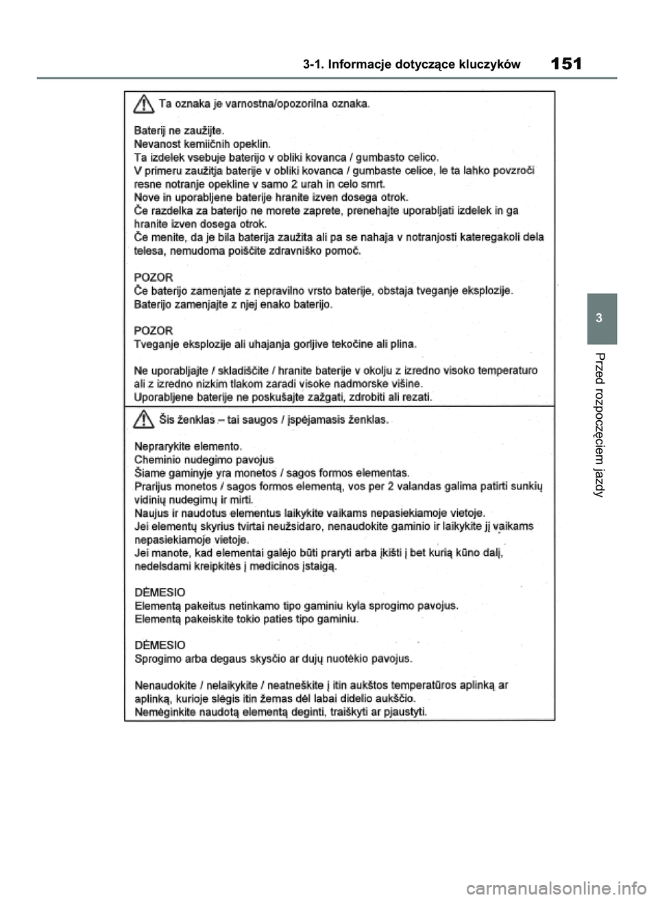 TOYOTA RAV4 2020 Instrukcja obsługi (in Polish) Przed rozpocz´ciem jazdy
3-1. Informacje dotyczàce kluczyków151
3
43 RAV4 OM42D20E 17/9/20 13:44 Page 151 TOYOTA RAV4 2020 Instrukcja obsługi (in Polish) Przed rozpocz´ciem jazdy
3-1. Informacje dotyczàce kluczyków151
3
43 RAV4 OM42D20E 17/9/20 13:44 Page 151