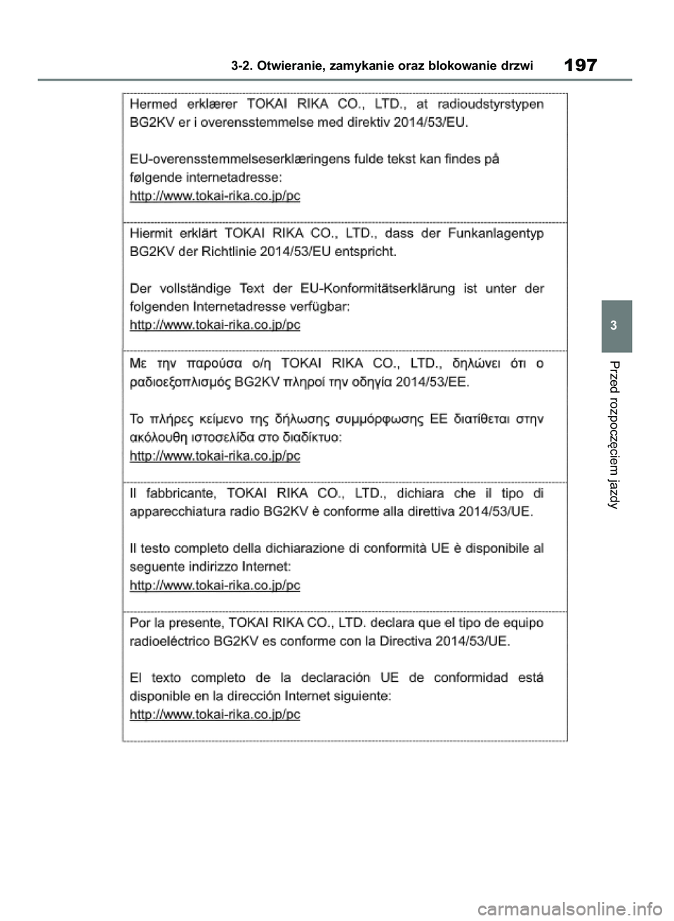 TOYOTA RAV4 2020 Instrukcja obsługi (in Polish) Przed rozpocz´ciem jazdy
3-2. Otwieranie, zamykanie oraz blokowanie drzwi197
3
43 RAV4 OM42D20E 17/9/20 13:44 Page 197 TOYOTA RAV4 2020 Instrukcja obsługi (in Polish) Przed rozpocz´ciem jazdy
3-2. Otwieranie, zamykanie oraz blokowanie drzwi197
3
43 RAV4 OM42D20E 17/9/20 13:44 Page 197