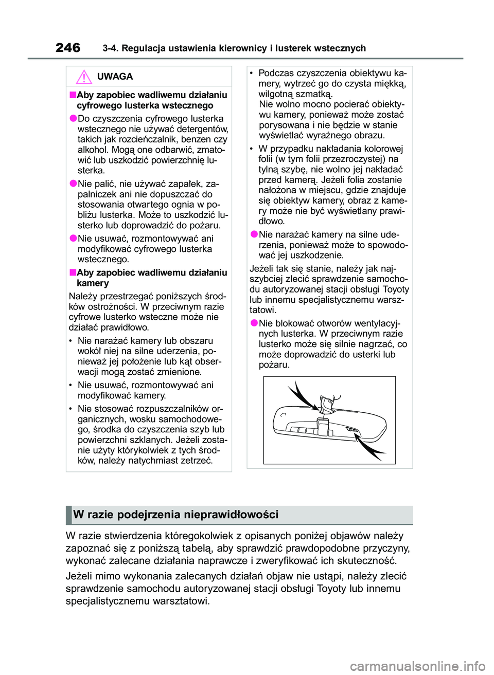 TOYOTA RAV4 2020  Instrukcja obsługi (in Polish) W razie stwierdzenia któregokolwiek z opisanych poni˝ej objawów nale˝y
zapoznaç si´ z poni˝szà tabelà, aby sprawdziç prawdopodobne przyczyny,
wykonaç zalecane dzia∏ania naprawcze i zweryf