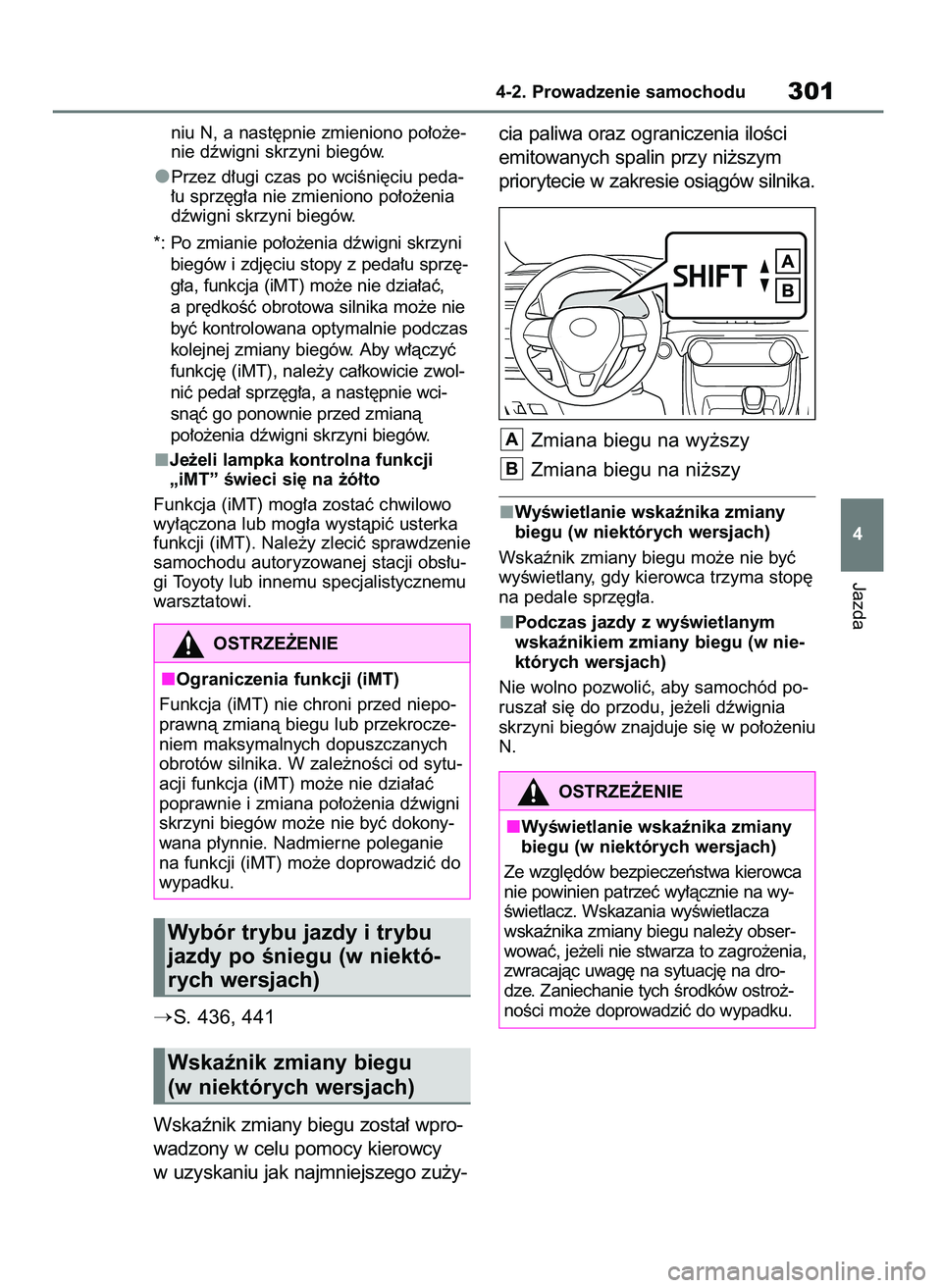 TOYOTA RAV4 2020 Instrukcja obsługi (in Polish) niu N, a nast´pnie zmieniono po∏o˝e-
nie dêwigni skrzyni biegów.
Przez d∏ugi czas po wciÊni´ciu peda-
∏u sprz´g∏a nie zmieniono po∏o˝enia
dêwigni skrzyni biegów.
*: Po zmianie po TOYOTA RAV4 2020 Instrukcja obsługi (in Polish) niu N, a nast´pnie zmieniono po∏o˝e-
nie dêwigni skrzyni biegów.
Przez d∏ugi czas po wciÊni´ciu peda-
∏u sprz´g∏a nie zmieniono po∏o˝enia
dêwigni skrzyni biegów.
*: Po zmianie po