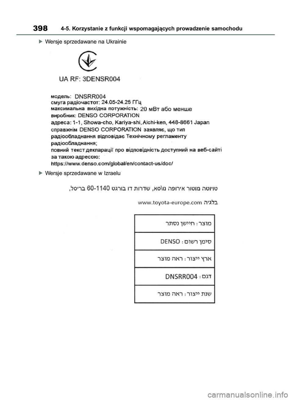 TOYOTA RAV4 2020 Instrukcja obsługi (in Polish) óWersje sprzedawane na Ukrainie
óWersje sprzedawane w Izraelu
3984-5. Korzystanie z funkcji wspomagajàcych prowadzenie samochodu
43 RAV4 OM42D20E 17/9/20 13:46 Page 398 TOYOTA RAV4 2020 Instrukcja obsługi (in Polish) óWersje sprzedawane na Ukrainie
óWersje sprzedawane w Izraelu
3984-5. Korzystanie z funkcji wspomagajàcych prowadzenie samochodu
43 RAV4 OM42D20E 17/9/20 13:46 Page 398