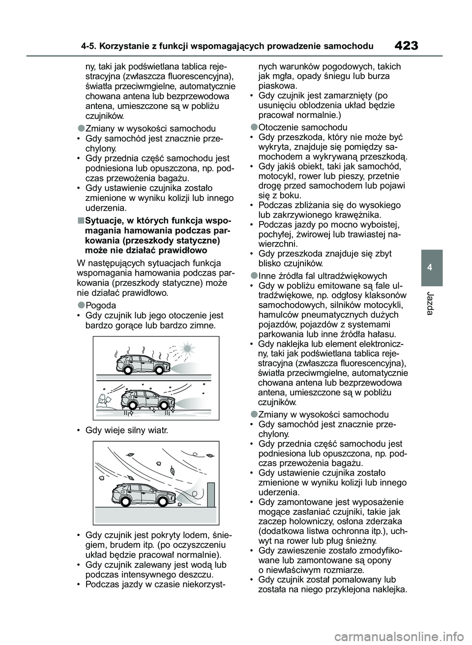 TOYOTA RAV4 2020 Instrukcja obsługi (in Polish) ny, taki jak podÊwietlana tablica reje-
stracyjna (zw∏aszcza fluorescencyjna),
Êwiat∏a przeciwmgielne, automatycznie
chowana antena lub bezprzewodowa
antena, umieszczone sà w pobli˝u
czujnikó TOYOTA RAV4 2020 Instrukcja obsługi (in Polish) ny, taki jak podÊwietlana tablica reje-
stracyjna (zw∏aszcza fluorescencyjna),
Êwiat∏a przeciwmgielne, automatycznie
chowana antena lub bezprzewodowa
antena, umieszczone sà w pobli˝u
czujnikó