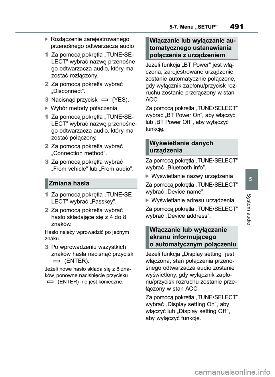 TOYOTA RAV4 2020 Instrukcja obsługi (in Polish) óRoz∏àczenie zarejestrowanego
przenoÊnego odtwarzacza audio
1Za pomocà pokr´t∏a „TUNE•SE-
LECT” wybraç nazw´ przenoÊne-
go odtwarzacza audio, który ma
zostaç roz∏àczony.
2Za pom TOYOTA RAV4 2020 Instrukcja obsługi (in Polish) óRoz∏àczenie zarejestrowanego
przenoÊnego odtwarzacza audio
1Za pomocà pokr´t∏a „TUNE•SE-
LECT” wybraç nazw´ przenoÊne-
go odtwarzacza audio, który ma
zostaç roz∏àczony.
2Za pom