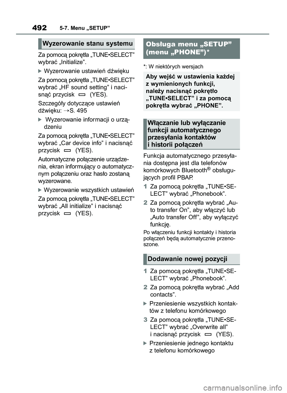 TOYOTA RAV4 2020  Instrukcja obsługi (in Polish) Za pomocà pokr´t∏a „TUNE•SELECT”
wybraç „Initialize”.
óWyzerowanie ustawieƒ dêwi´ku
Za pomocà pokr´t∏a „TUNE•SELECT”
wybraç „HF sound setting” i naci-
snàç przycisk