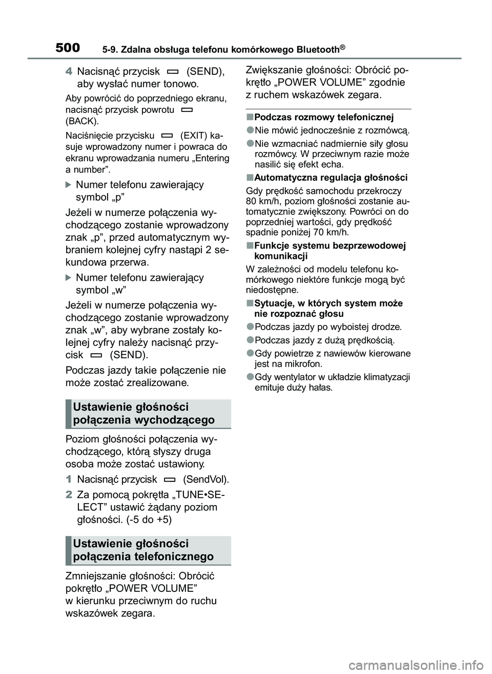 TOYOTA RAV4 2020  Instrukcja obsługi (in Polish) 4Nacisnàç przycisk  (SEND),
aby wys∏aç numer tonowo.
Aby powróciç do poprzedniego ekranu,
nacisnàç przycisk powrotu 
(BACK).
NaciÊni´cie przycisku  (EXIT) ka-
suje wprowadzony numer i powra