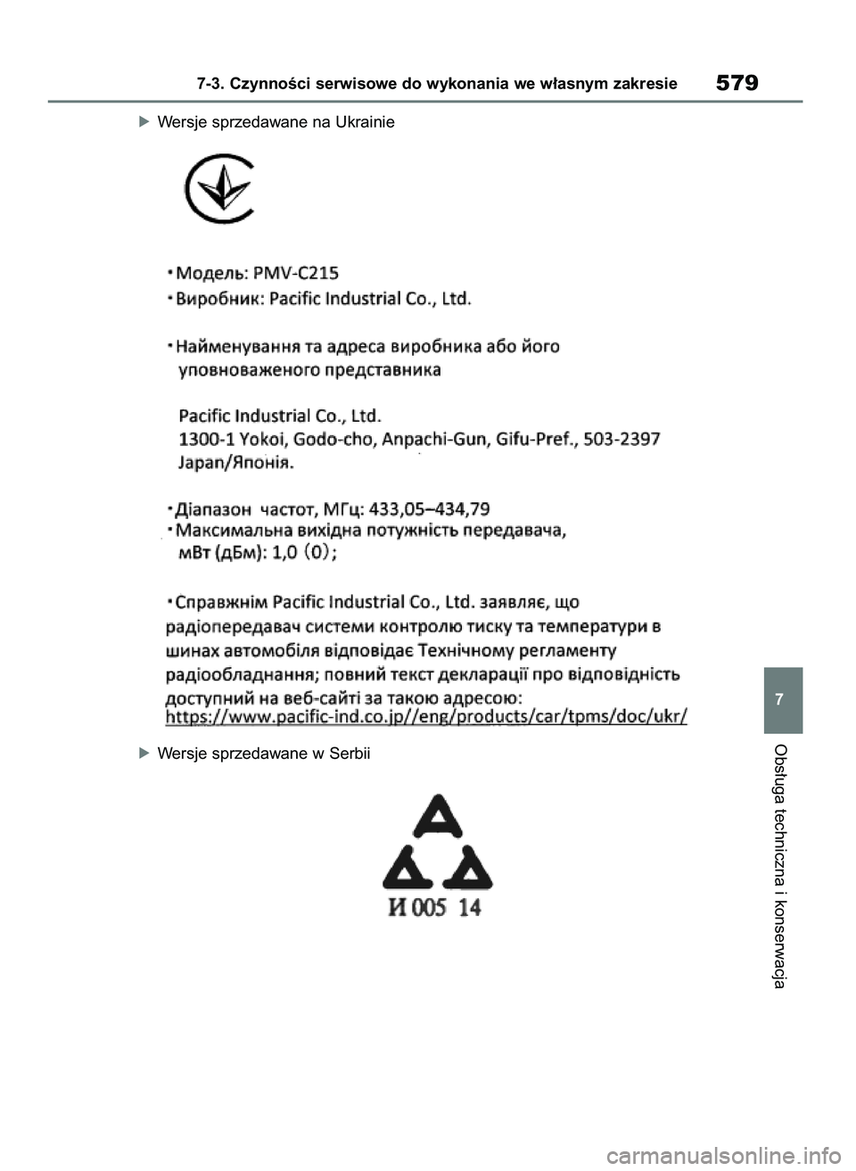 TOYOTA RAV4 2020 Instrukcja obsługi (in Polish) óWersje sprzedawane na Ukrainie
óWersje sprzedawane w SerbiiObs∏uga techniczna i konserwacja
7-3. CzynnoÊci serwisowe do wykonania we w∏asnym zakresie579
7
43 RAV4 OM42D20E 17/9/20 13:48 Pag TOYOTA RAV4 2020 Instrukcja obsługi (in Polish) óWersje sprzedawane na Ukrainie
óWersje sprzedawane w SerbiiObs∏uga techniczna i konserwacja
7-3. CzynnoÊci serwisowe do wykonania we w∏asnym zakresie579
7
43 RAV4 OM42D20E 17/9/20 13:48 Pag
