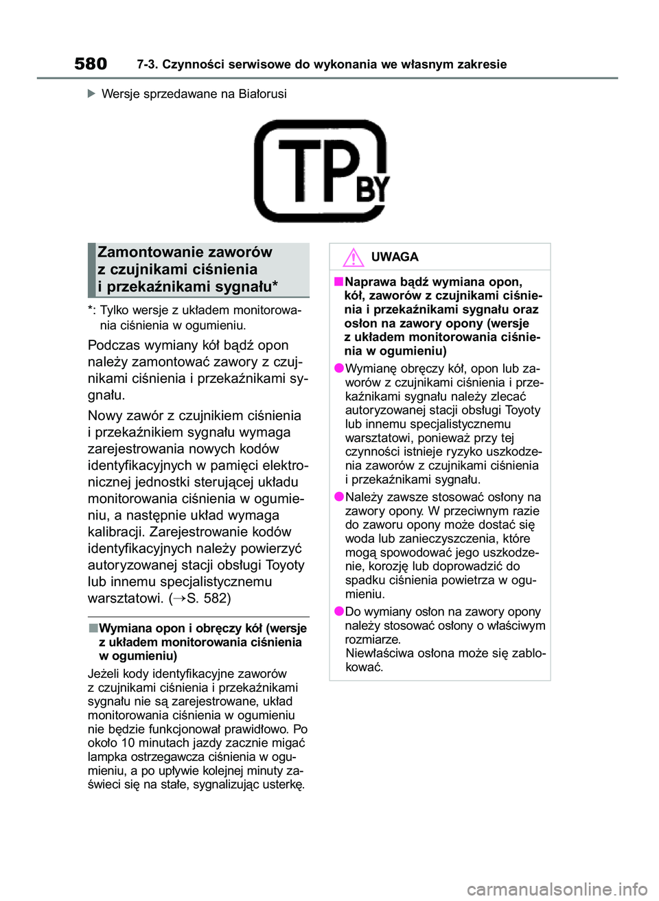 TOYOTA RAV4 2020 Instrukcja obsługi (in Polish) *: Tylko wersje z uk∏adem monitorowa-
nia ciÊnienia w ogumieniu.
Podczas wymiany kó∏ bàdê opon
nale˝y zamontowaç zawory z czuj-
nikami ciÊnienia i przekaênikami sy-
gna∏u.
Nowy zawór z TOYOTA RAV4 2020 Instrukcja obsługi (in Polish) *: Tylko wersje z uk∏adem monitorowa-
nia ciÊnienia w ogumieniu.
Podczas wymiany kó∏ bàdê opon
nale˝y zamontowaç zawory z czuj-
nikami ciÊnienia i przekaênikami sy-
gna∏u.
Nowy zawór z
