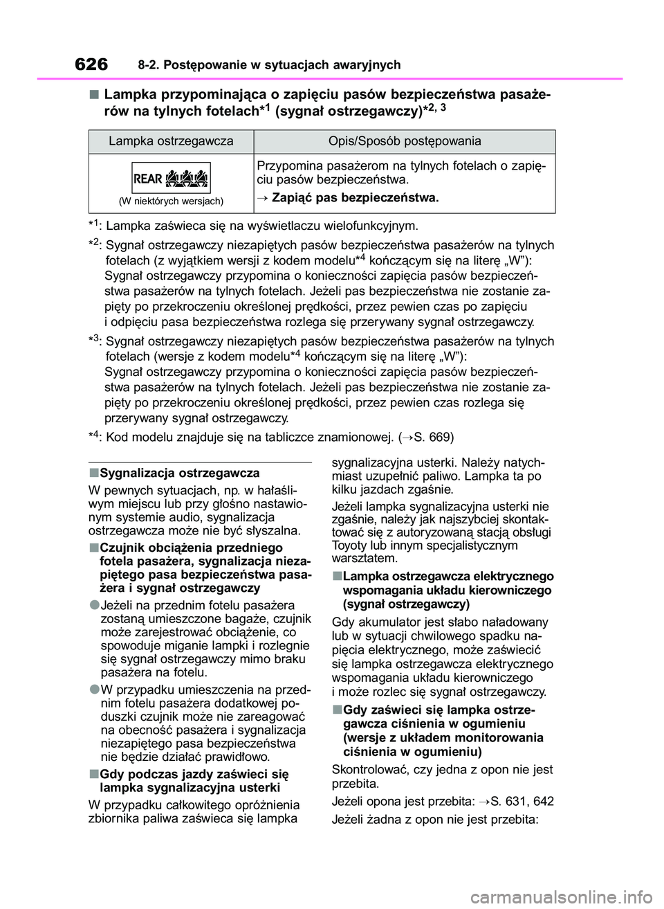 TOYOTA RAV4 2020  Instrukcja obsługi (in Polish) Sygnalizacja ostrzegawcza
W pewnych sytuacjach, np. w ha∏aÊli-
wym miejscu lub przy g∏oÊno nastawio-
nym systemie audio, sygnalizacja
ostrzegawcza mo˝e nie byç s∏yszalna.
Czujnik obcià˝eni