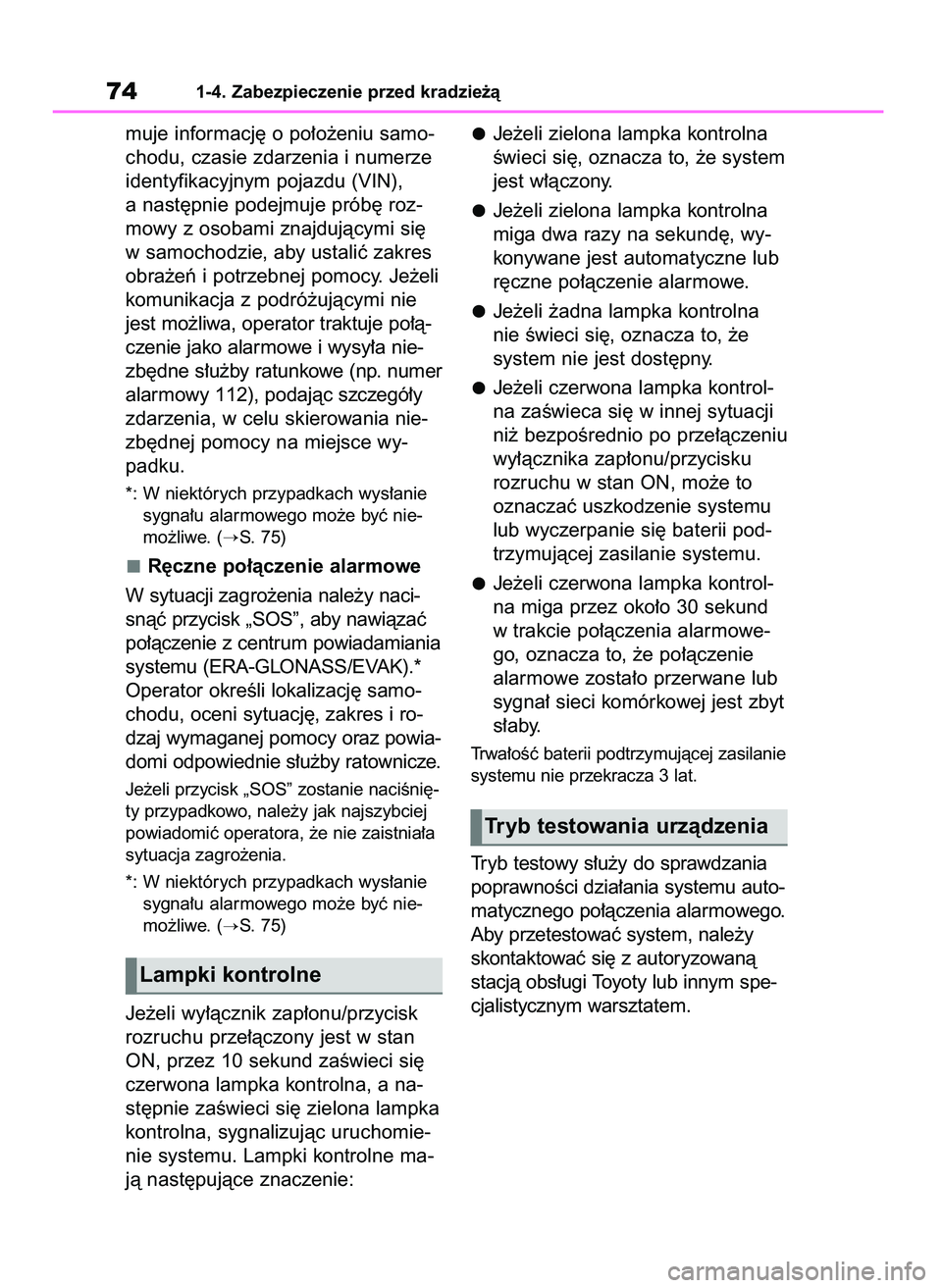 TOYOTA RAV4 2020 Instrukcja obsługi (in Polish) muje informacj´ o po∏o˝eniu samo-
chodu, czasie zdarzenia i numerze
identyfikacyjnym pojazdu (VIN),
a nast´pnie podejmuje prób´ roz-
mowy z osobami znajdujàcymi si´
w samochodzie, aby ustali TOYOTA RAV4 2020 Instrukcja obsługi (in Polish) muje informacj´ o po∏o˝eniu samo-
chodu, czasie zdarzenia i numerze
identyfikacyjnym pojazdu (VIN),
a nast´pnie podejmuje prób´ roz-
mowy z osobami znajdujàcymi si´
w samochodzie, aby ustali
