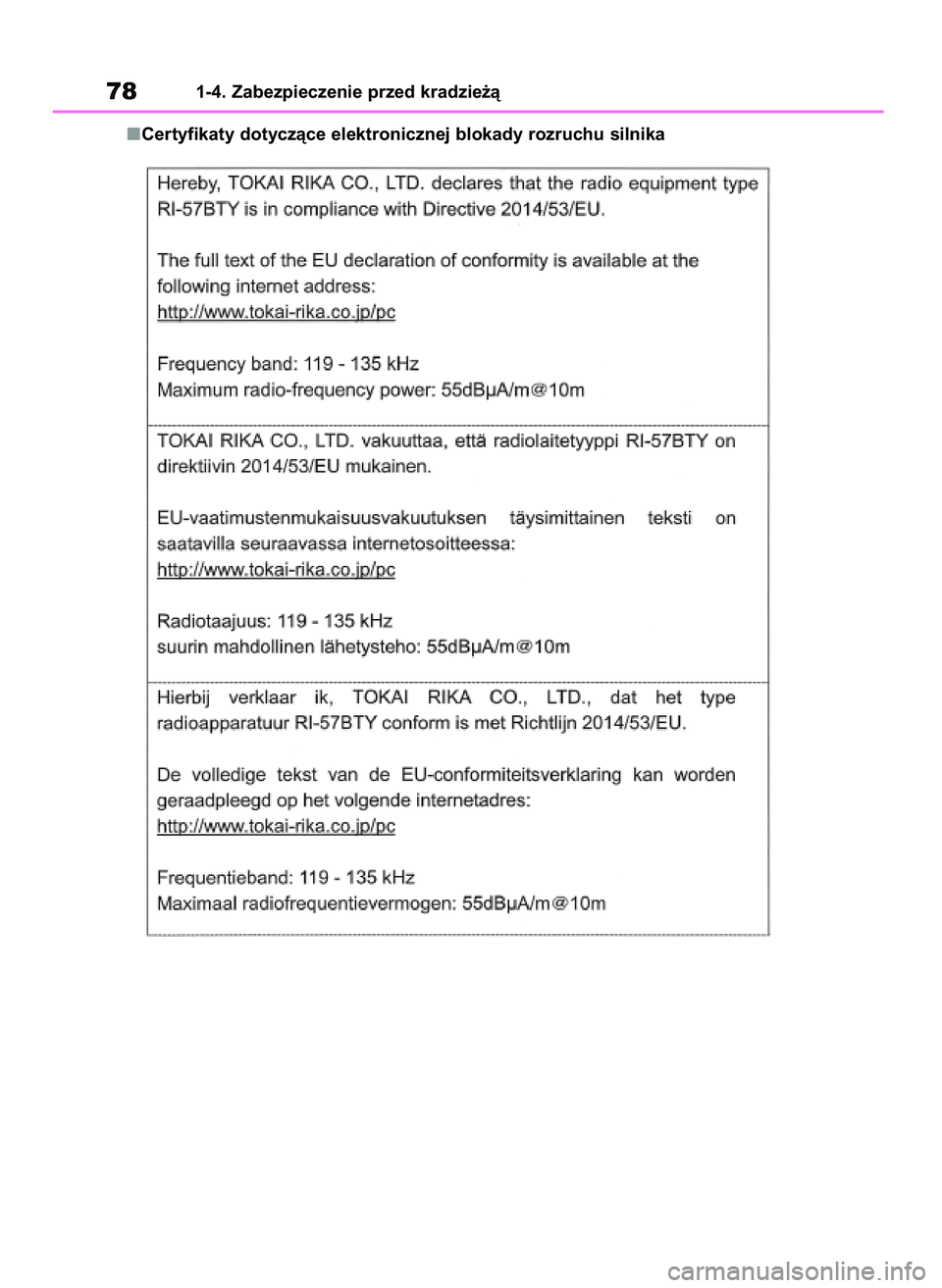 TOYOTA RAV4 2020 Instrukcja obsługi (in Polish) Certyfikaty dotyczàce elektronicznej blokady rozruchu silnika
781-4. Zabezpieczenie przed kradzie˝à
43 RAV4 OM42D20E 17/9/20 13:43 Page 78 TOYOTA RAV4 2020 Instrukcja obsługi (in Polish) Certyfikaty dotyczàce elektronicznej blokady rozruchu silnika
781-4. Zabezpieczenie przed kradzie˝à
43 RAV4 OM42D20E 17/9/20 13:43 Page 78