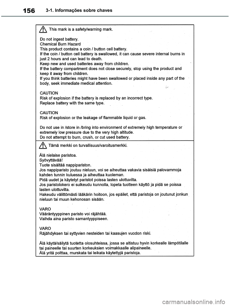 TOYOTA RAV4 2020  Manual de utilização (in Portuguese) 1563-1. Informações sobre chaves
pM_RAV4-HV_OM_OM42D32PT.book  Page 156  Wednesday, January 27, 2021  6:28 PM 