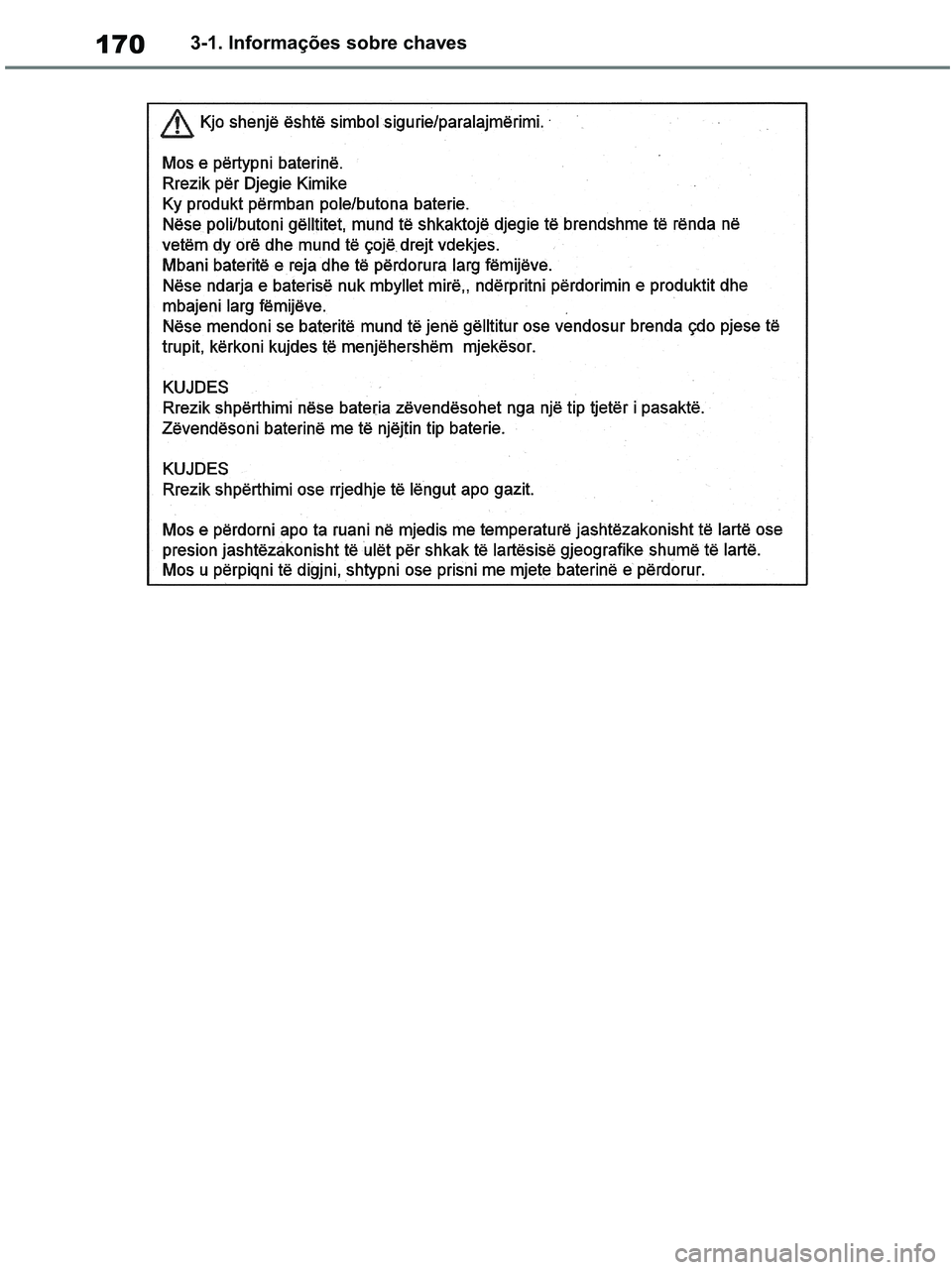 TOYOTA RAV4 2020  Manual de utilização (in Portuguese) 1703-1. Informações sobre chaves
pM_RAV4-HV_OM_OM42D32PT.book  Page 170  Wednesday, January 27, 2021  6:28 PM 