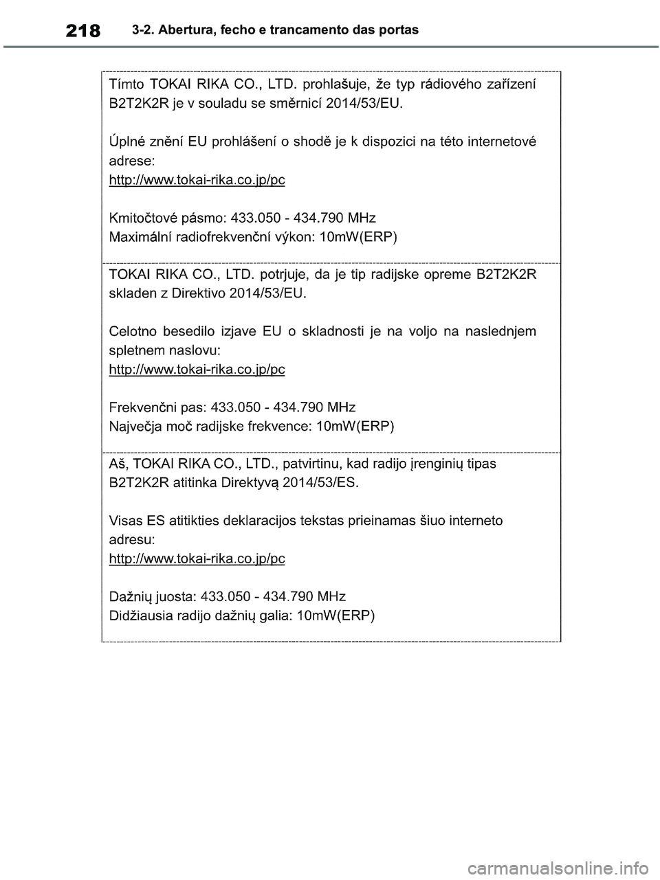 TOYOTA RAV4 2020  Manual de utilização (in Portuguese) 2183-2. Abertura, fecho e trancamento das portas
pM_RAV4-HV_OM_OM42D32PT.book  Page 218  Wednesday, January 27, 2021  6:28 PM 