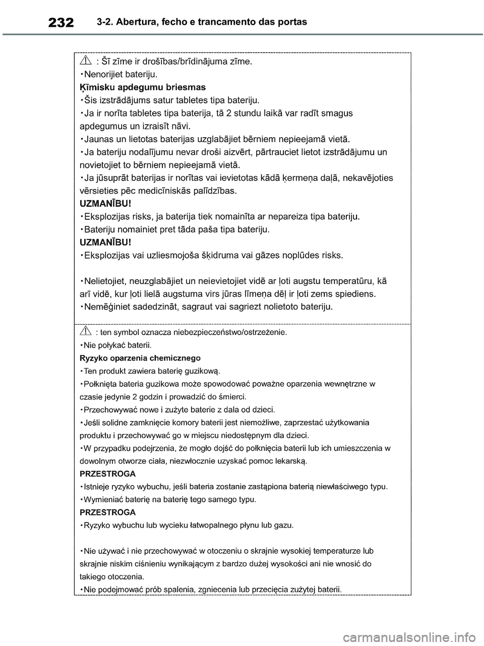 TOYOTA RAV4 2020  Manual de utilização (in Portuguese) 2323-2. Abertura, fecho e trancamento das portas
pM_RAV4-HV_OM_OM42D32PT.book  Page 232  Wednesday, January 27, 2021  6:28 PM 