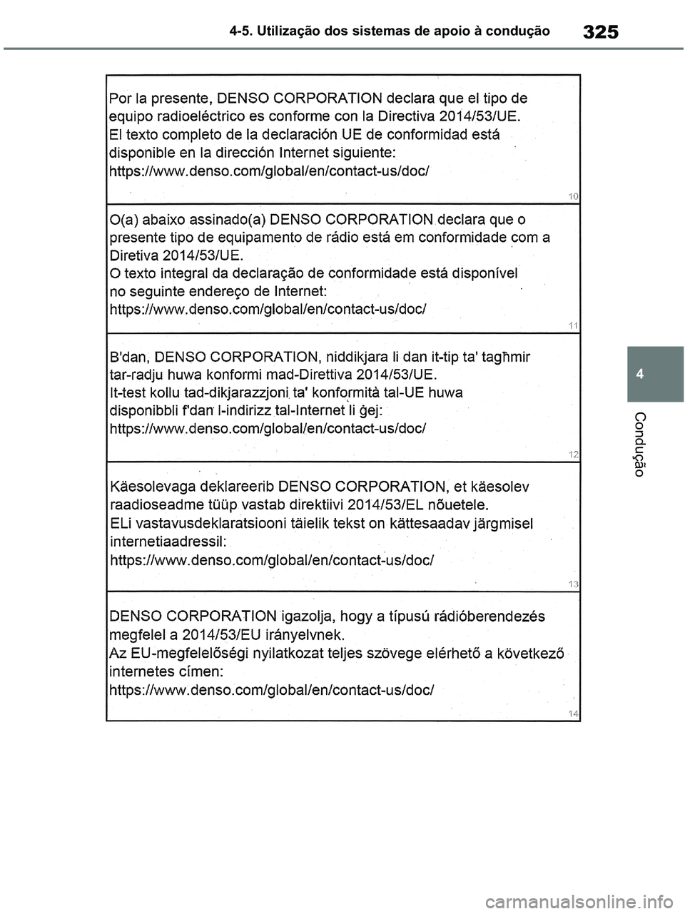 TOYOTA RAV4 2020 Manual de utilização (in Portuguese) 325
4 4-5. Utilização dos sistemas de apoio à condução
Condução
pM_RAV4-HV_OM_OM42D32PT.book Page 325 Wednesday, January 27, 2021 6:28 PM TOYOTA RAV4 2020 Manual de utilização (in Portuguese) 325
4 4-5. Utilização dos sistemas de apoio à condução
Condução
pM_RAV4-HV_OM_OM42D32PT.book Page 325 Wednesday, January 27, 2021 6:28 PM