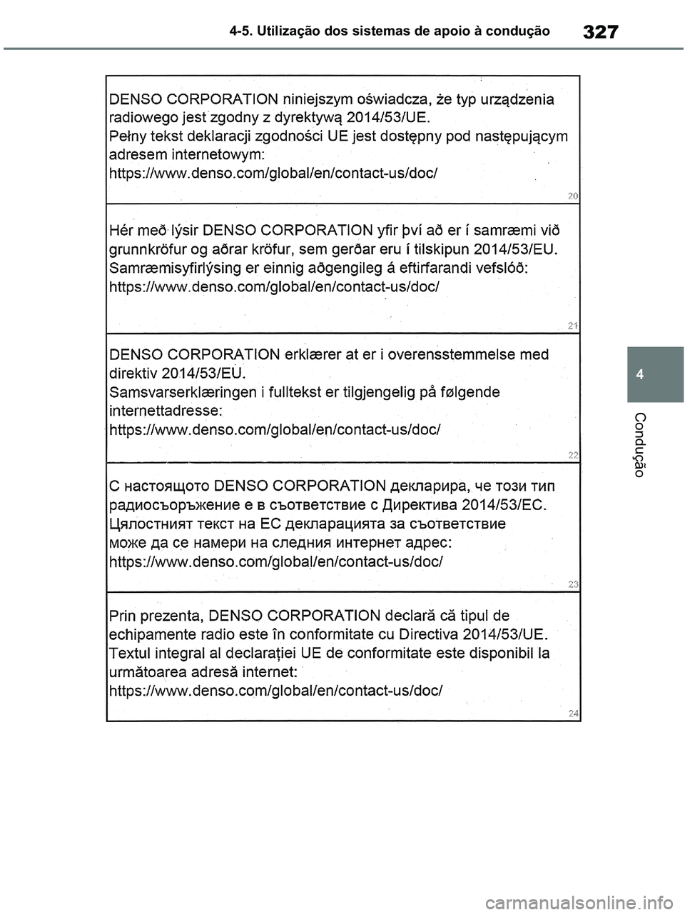 TOYOTA RAV4 2020 Manual de utilização (in Portuguese) 327
4 4-5. Utilização dos sistemas de apoio à condução
Condução
pM_RAV4-HV_OM_OM42D32PT.book Page 327 Wednesday, January 27, 2021 6:28 PM TOYOTA RAV4 2020 Manual de utilização (in Portuguese) 327
4 4-5. Utilização dos sistemas de apoio à condução
Condução
pM_RAV4-HV_OM_OM42D32PT.book Page 327 Wednesday, January 27, 2021 6:28 PM