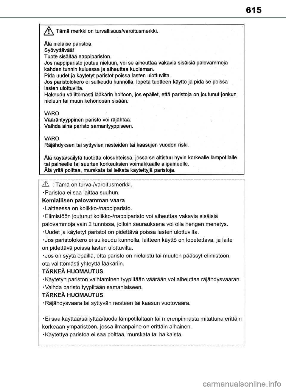 TOYOTA RAV4 2020  Omistajan Käsikirja (in Finnish) 615
pM_RAV4_OM_OM42D20FI.book  Page 615  Friday, November 6, 2020  4:11 PM 