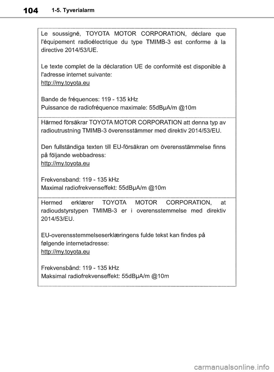 TOYOTA RAV4 2019  Brugsanvisning (in Danish) 1041-5. Tyverialarm
OM42C86DK.book  Page 104  Tuesday, October 22, 2019  10:51 AM 