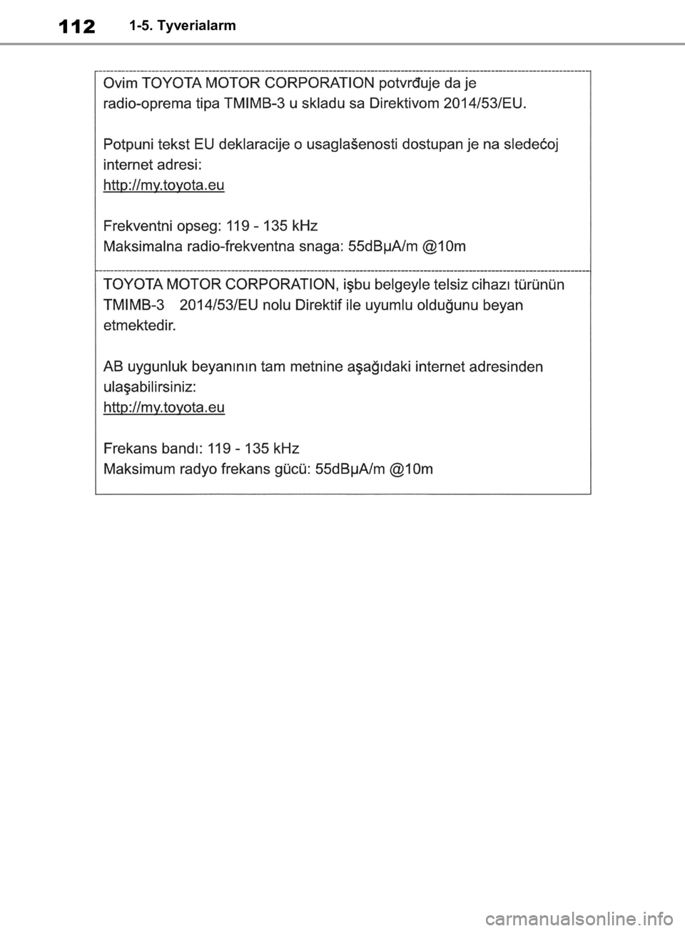 TOYOTA RAV4 2019  Brugsanvisning (in Danish) 1121-5. Tyverialarm
OM42C86DK.book  Page 112  Tuesday, October 22, 2019  10:51 AM 