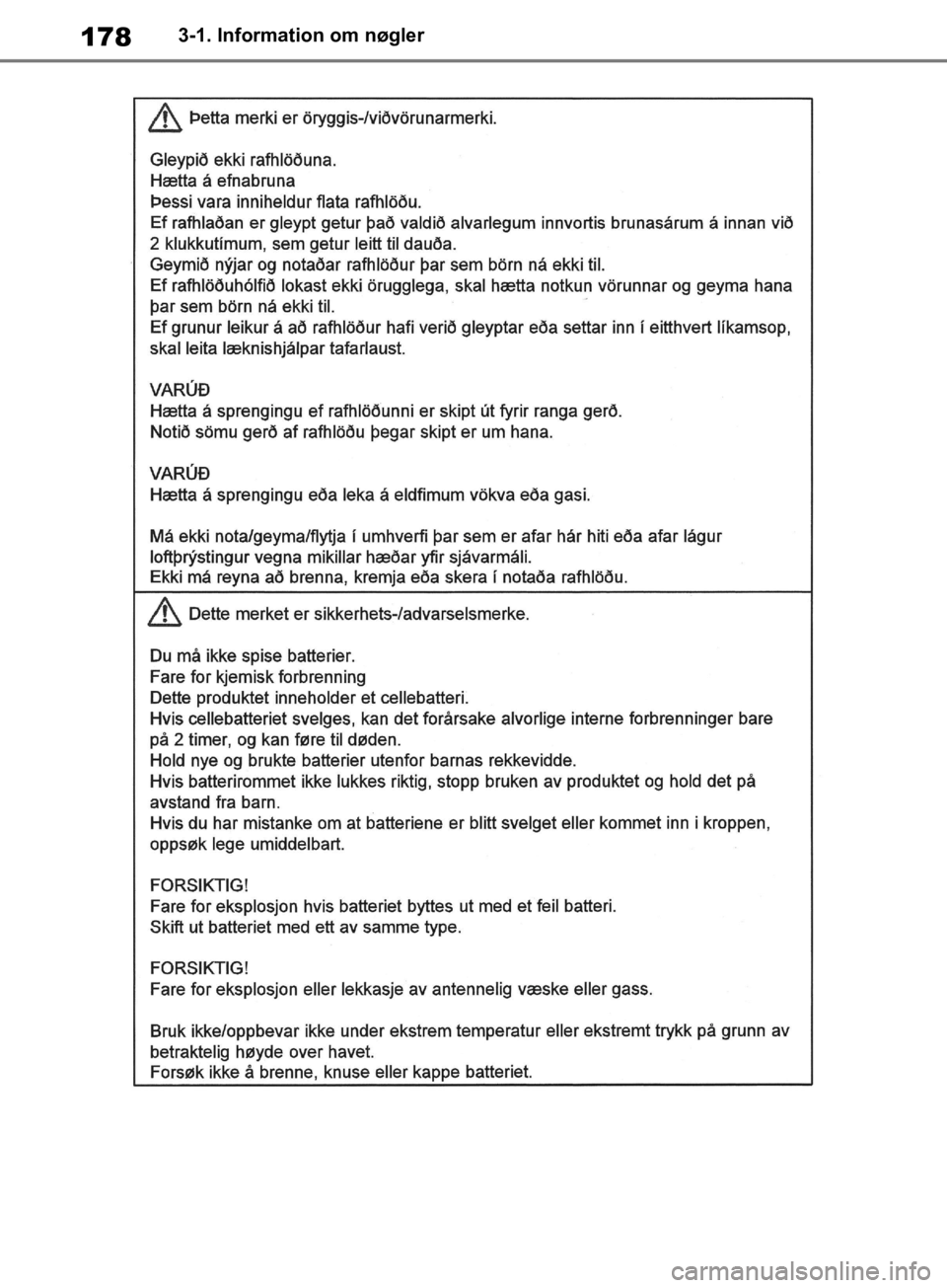 TOYOTA RAV4 2019  Brugsanvisning (in Danish) 1783-1. Information om nøgler
OM42C86DK.book  Page 178  Tuesday, October 22, 2019  10:51 AM 